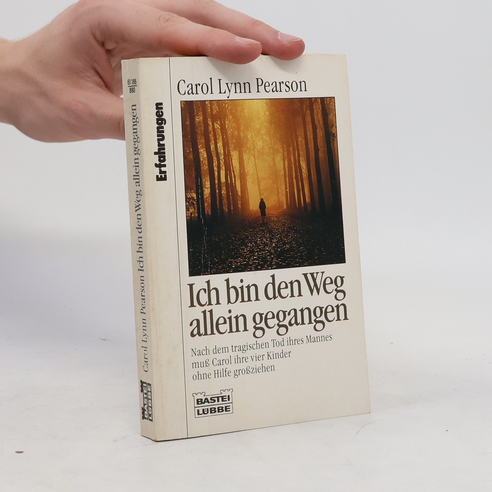 Carol Lynn Pearson Ich bin den Weg allein gegangen