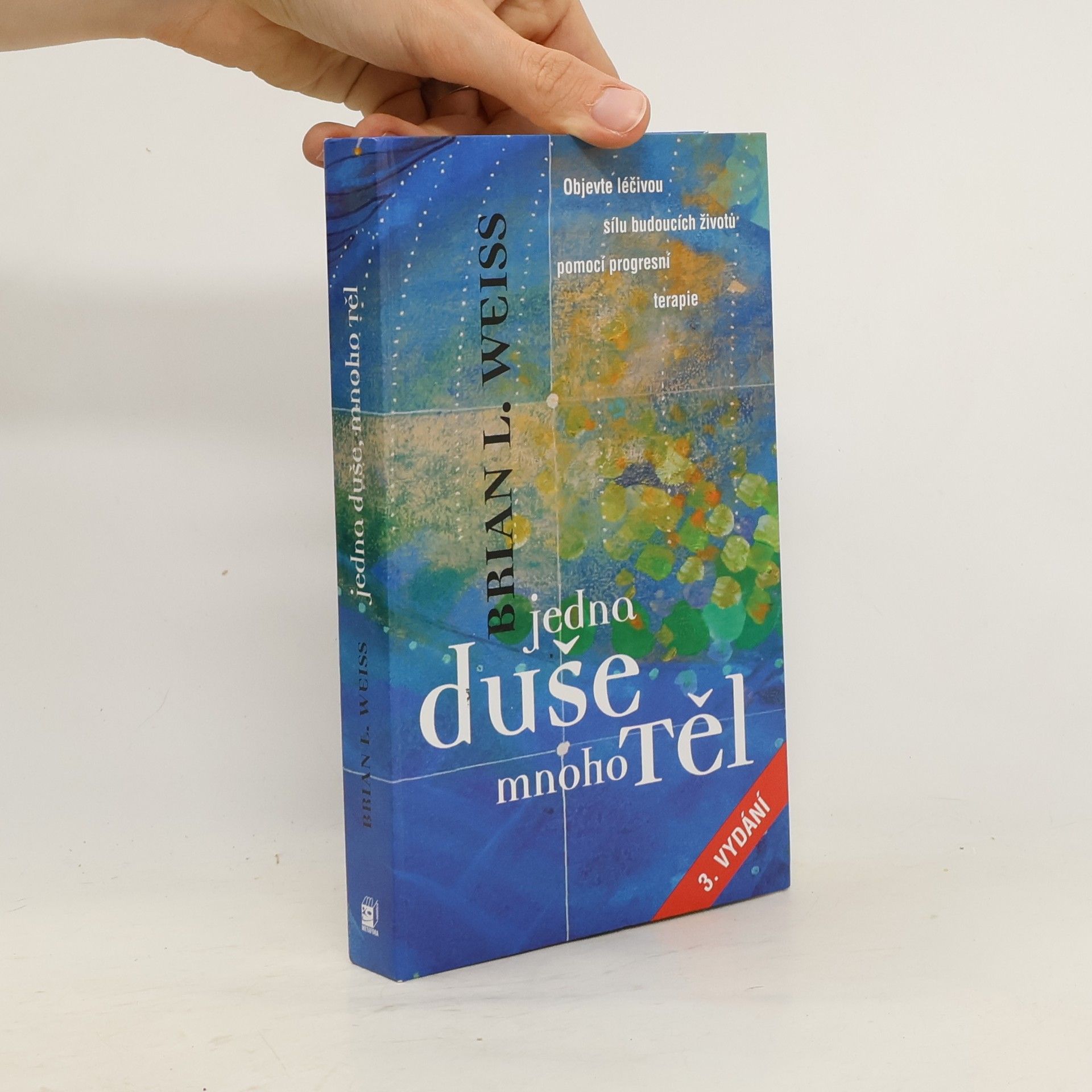 Brian Weiss Jedna duše, mnoho těl