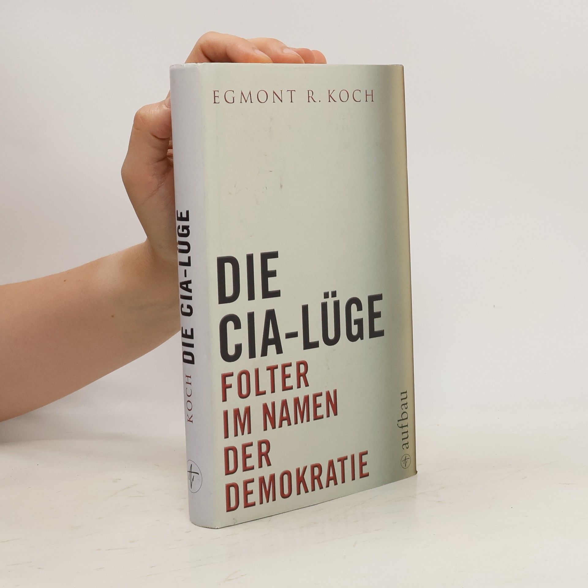 Egmont R. Koch Die CIA-Lüge