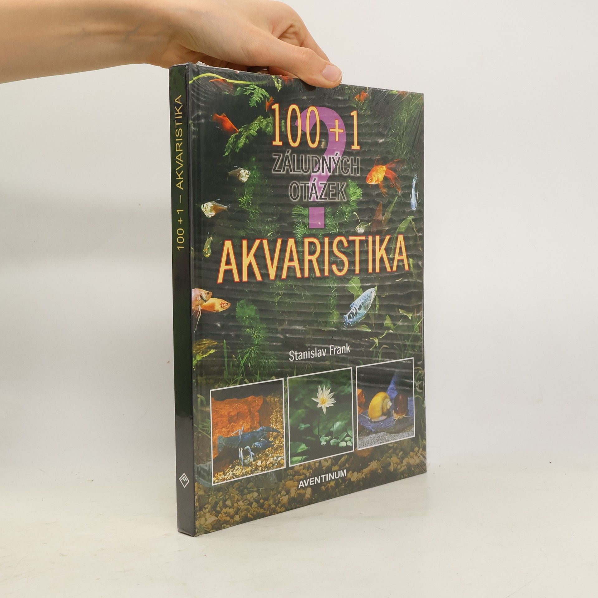 Stanislav Frank Akvaristika - 100 + 1 záludných otázek