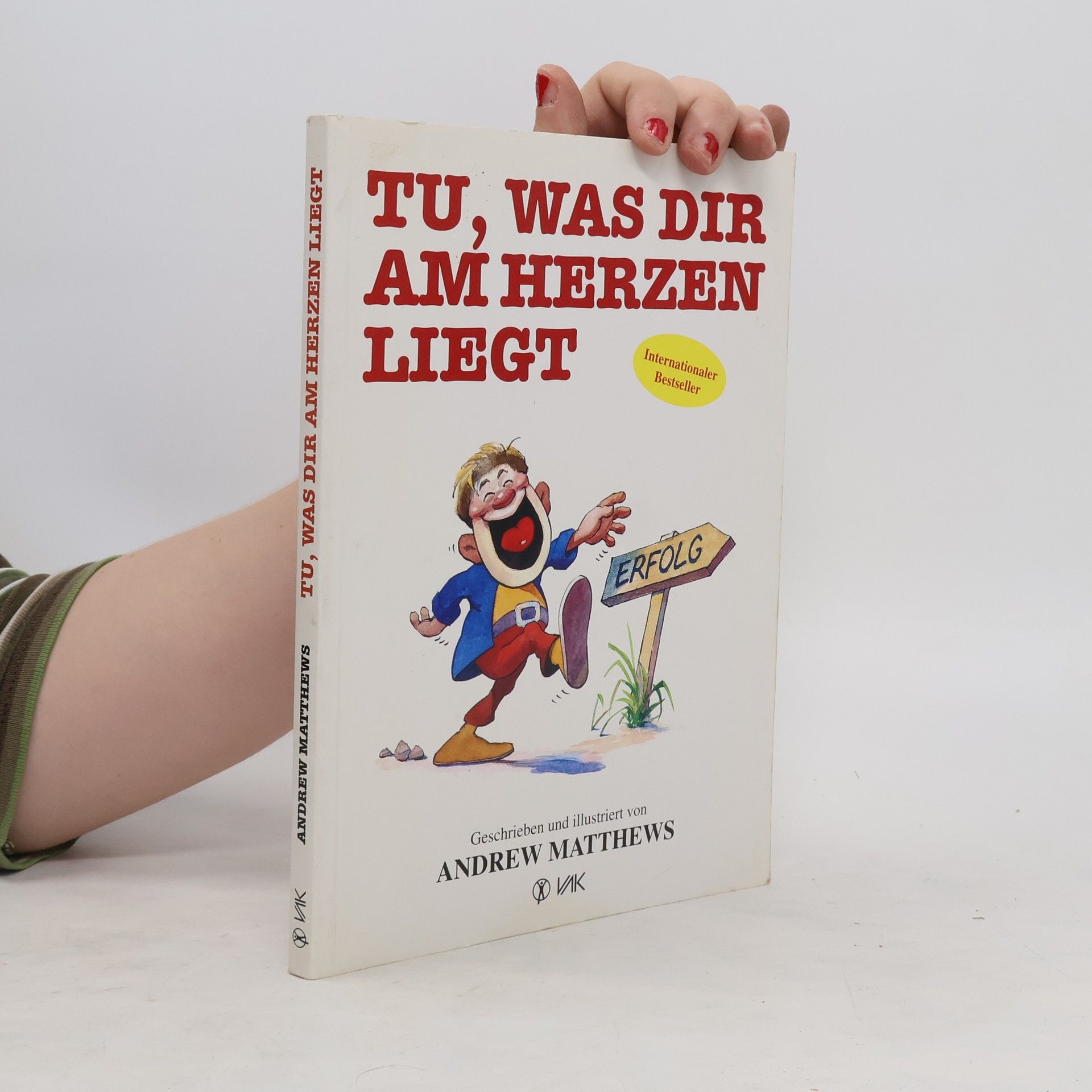 Andrew Matthews Tu, was dir am Herzen liegt