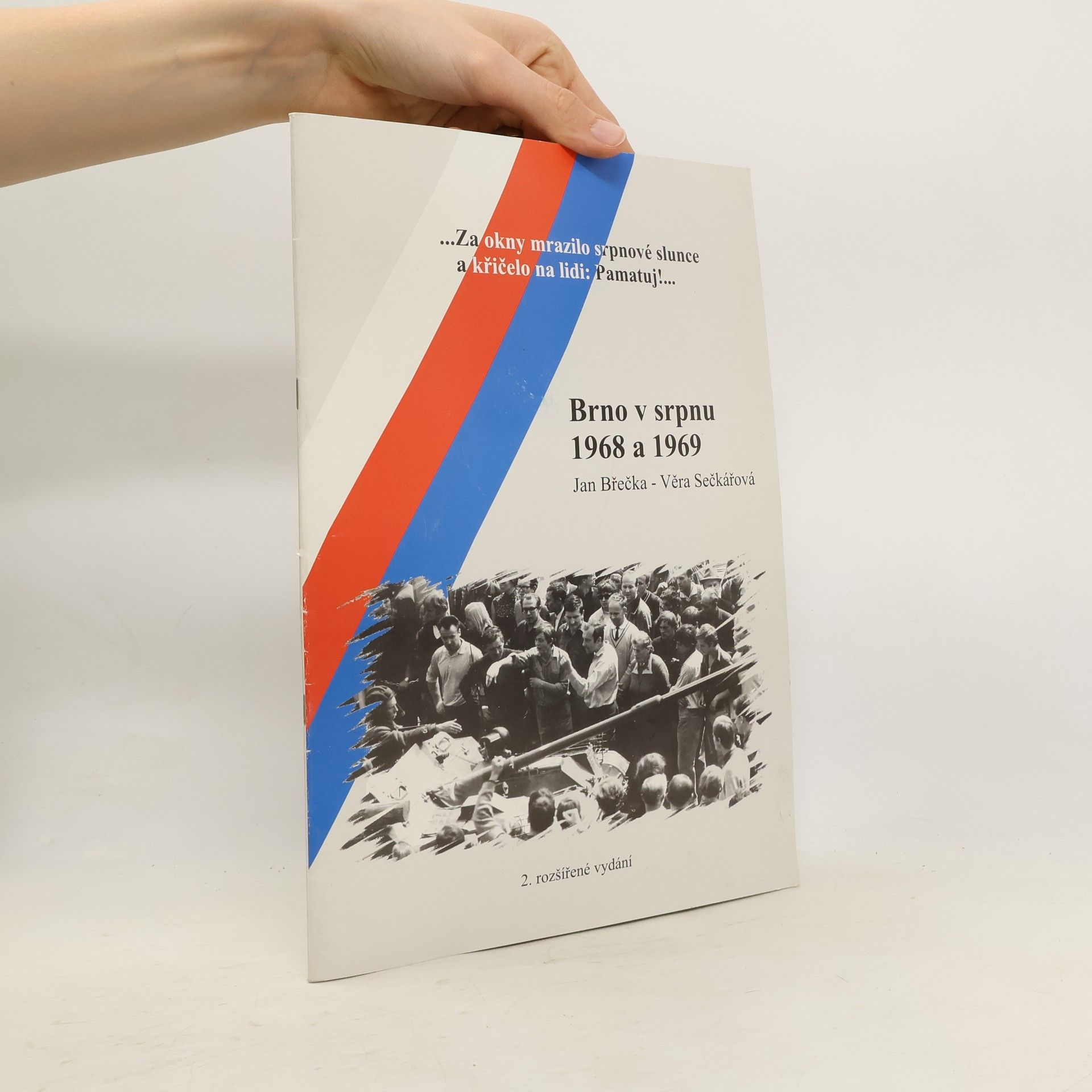 Jan Břečka Brno v srpnu 1968 a 1969