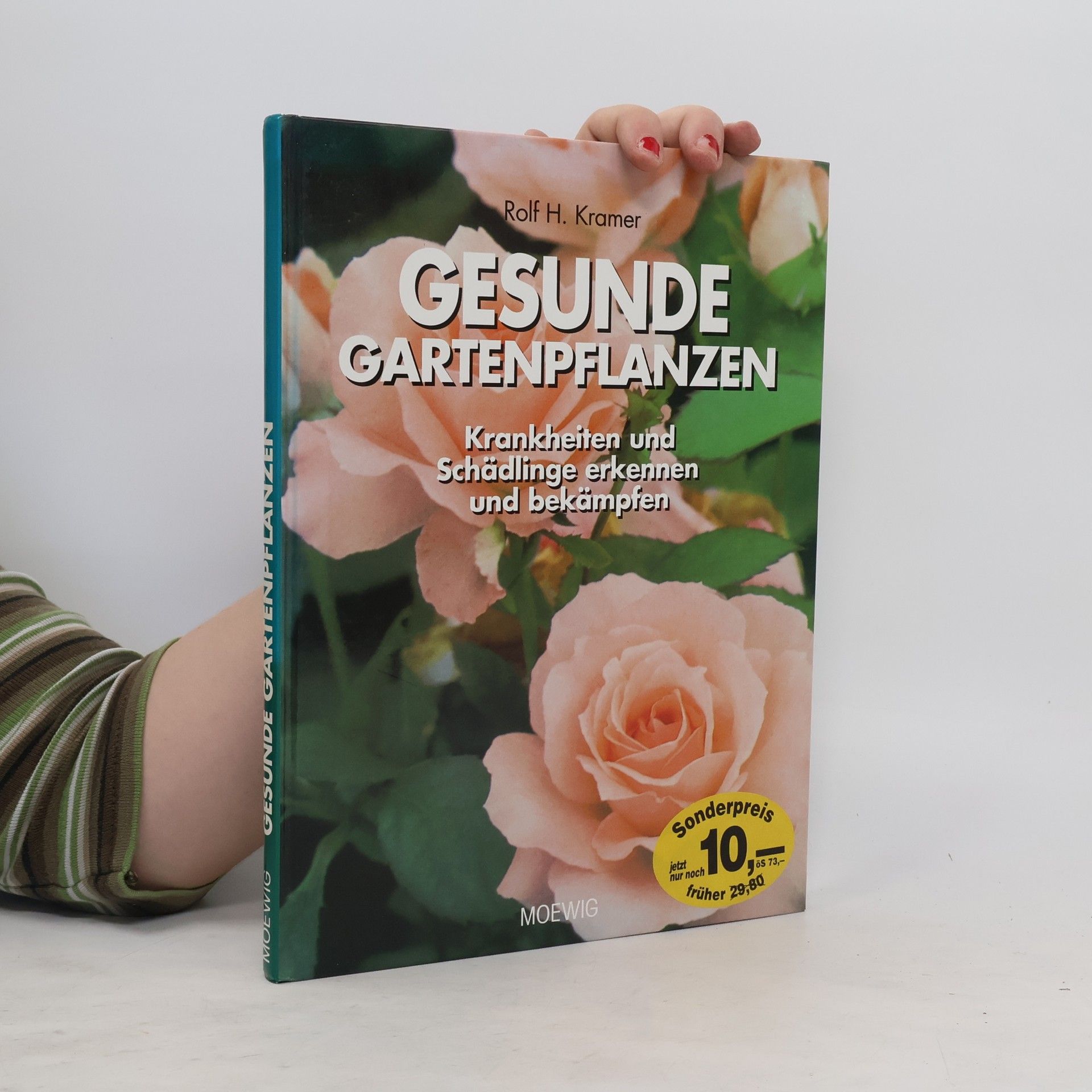 Rolf H. Kramer Gesunde Gartenpflanzen