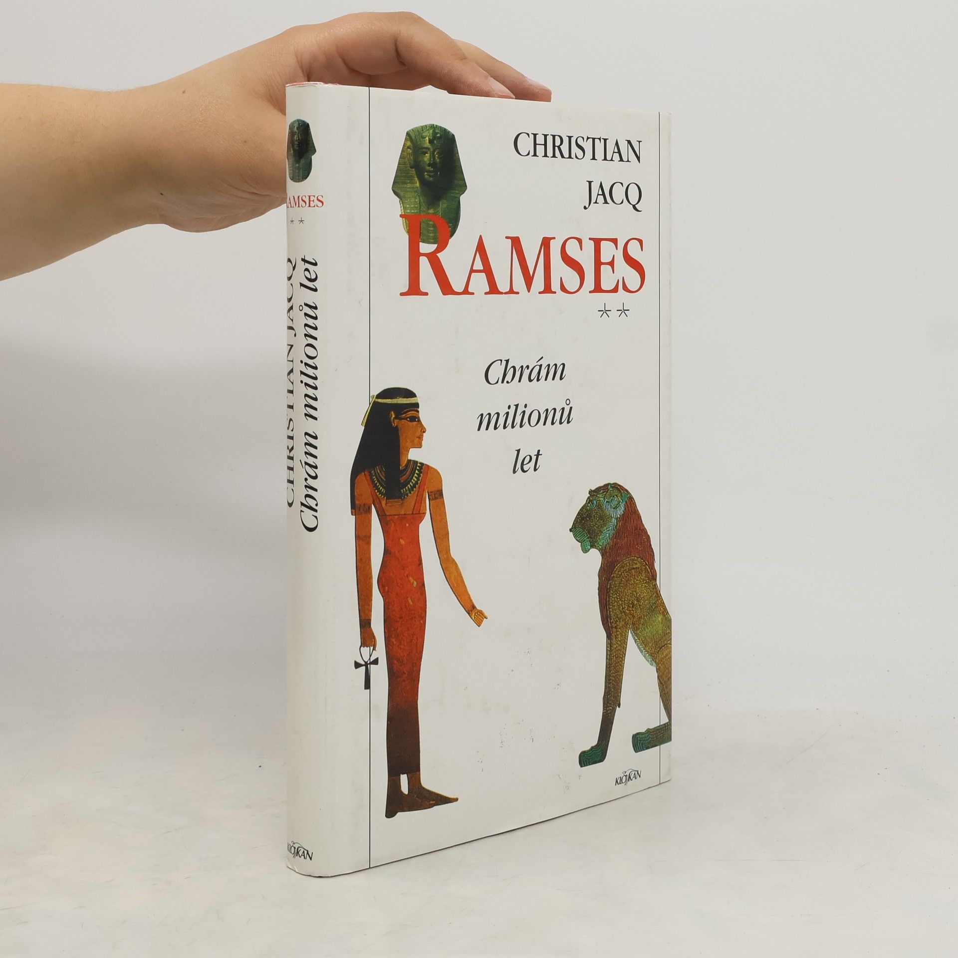 Christian Jacq Ramses. Chrám milionů let
