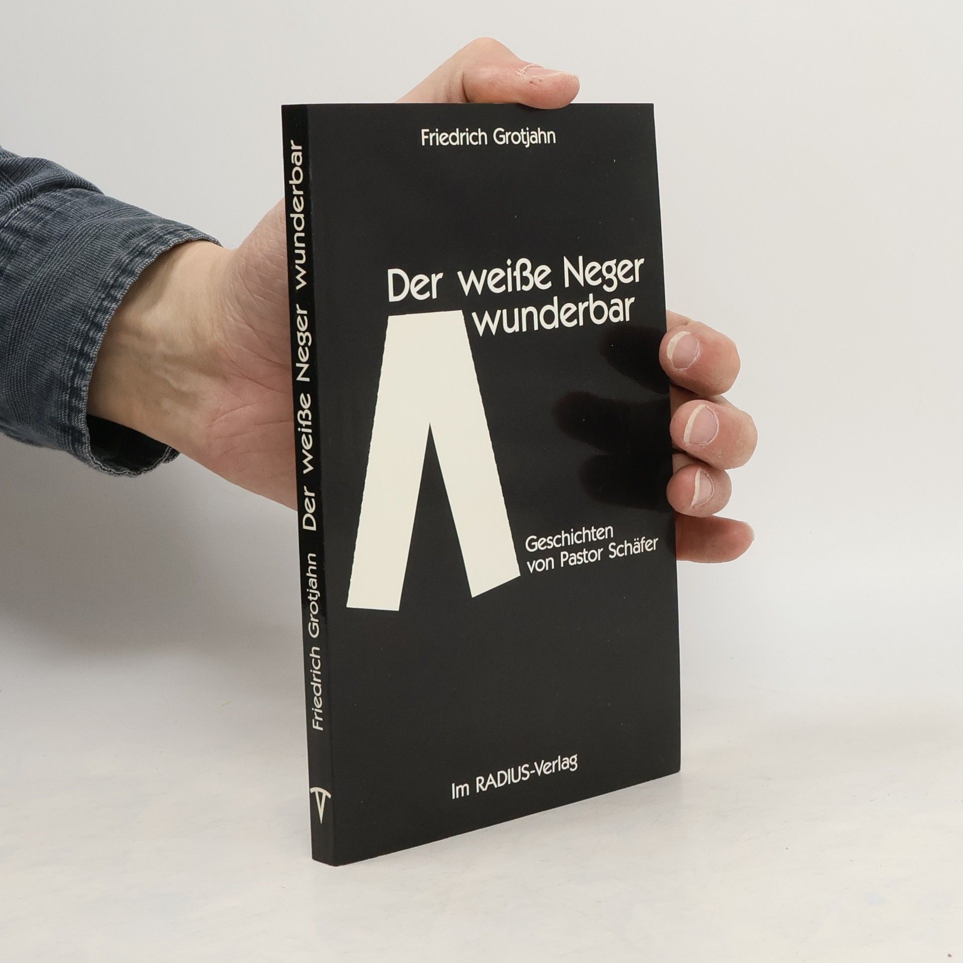 Friedrich Grotjahn Der weisse Neger wunderbar