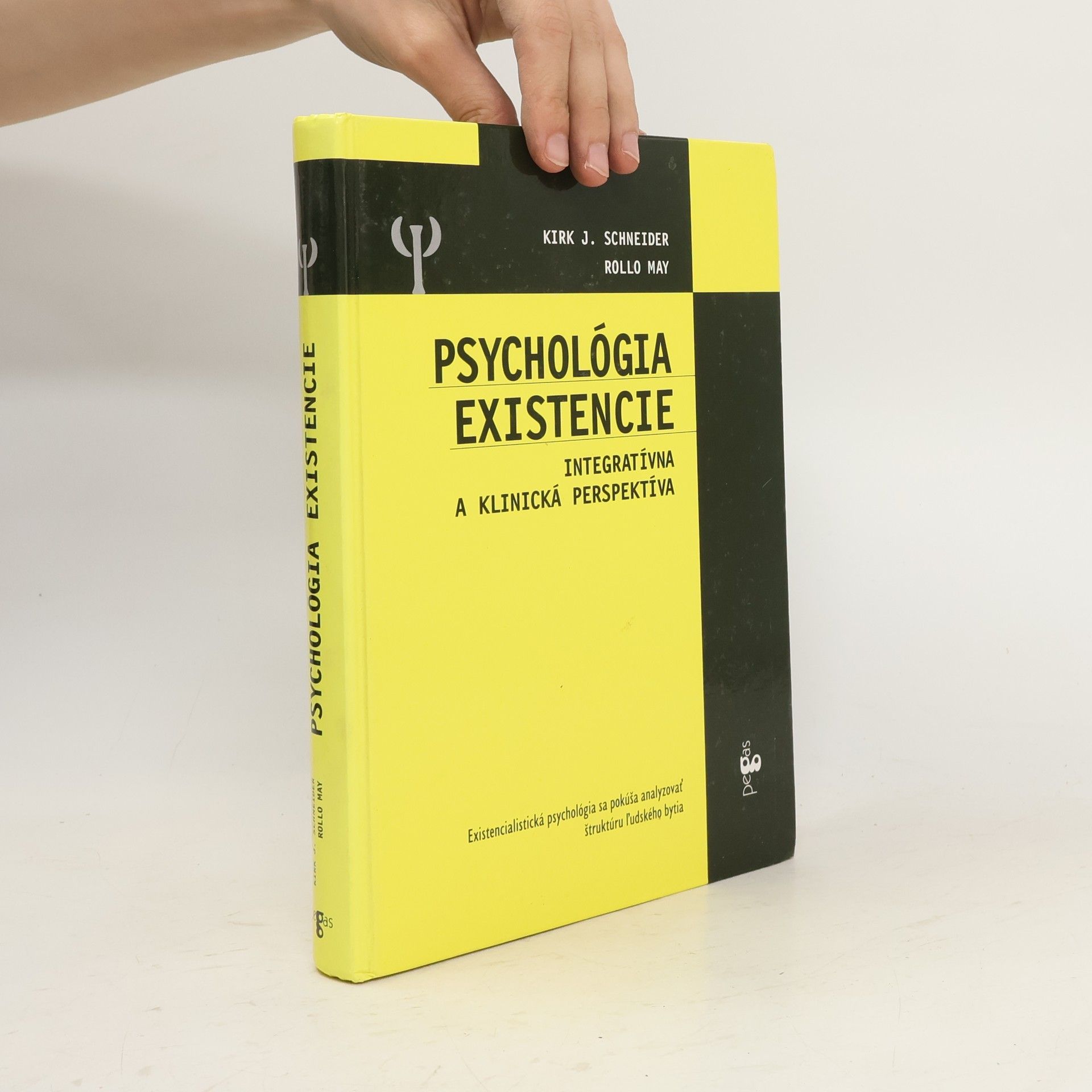 Kirk J. Schneider Psychológia existencie