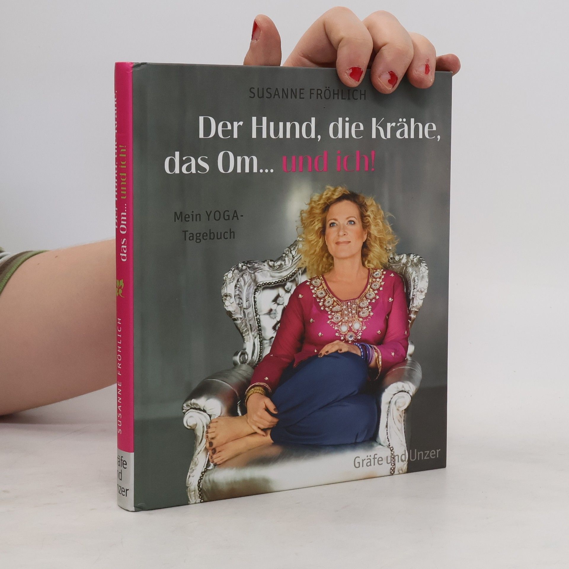 Susanne Fröhlich Der Hund, die Krähe, das Om... und ich!