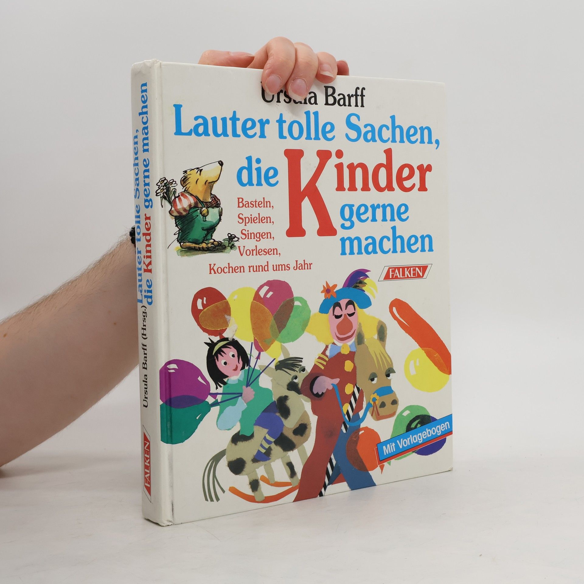 Ursula Barff Basteln, Spielen, Singen, Vorlesen, Kochen rund ums Jahr