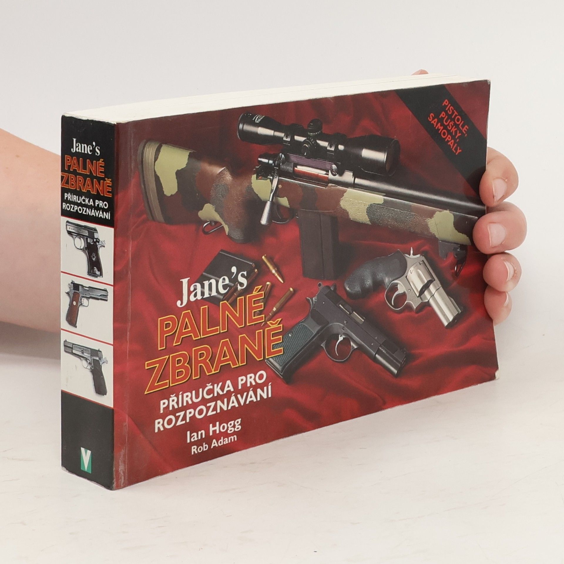 Ian Hogg Jane's palné zbraně. Příručka pro rozpoznávání