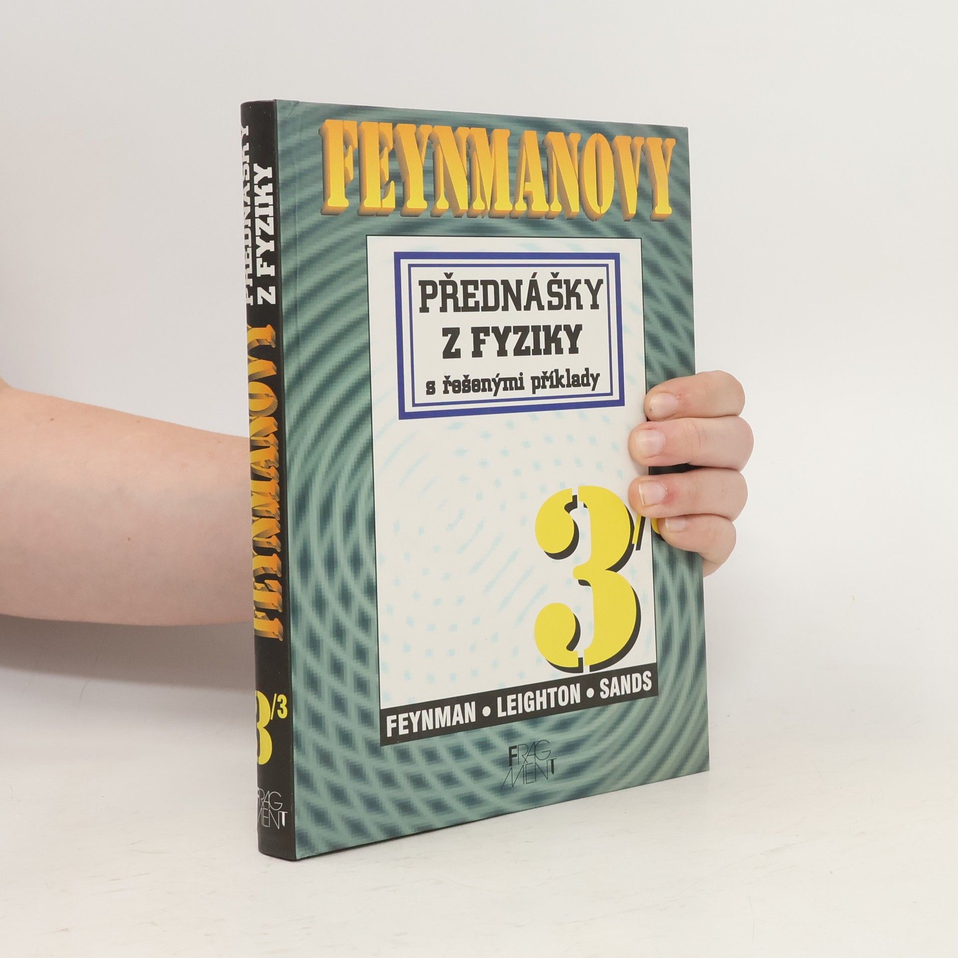 Richard Feynman Feynmanovy přednášky z fyziky s řešenými příklady. 3