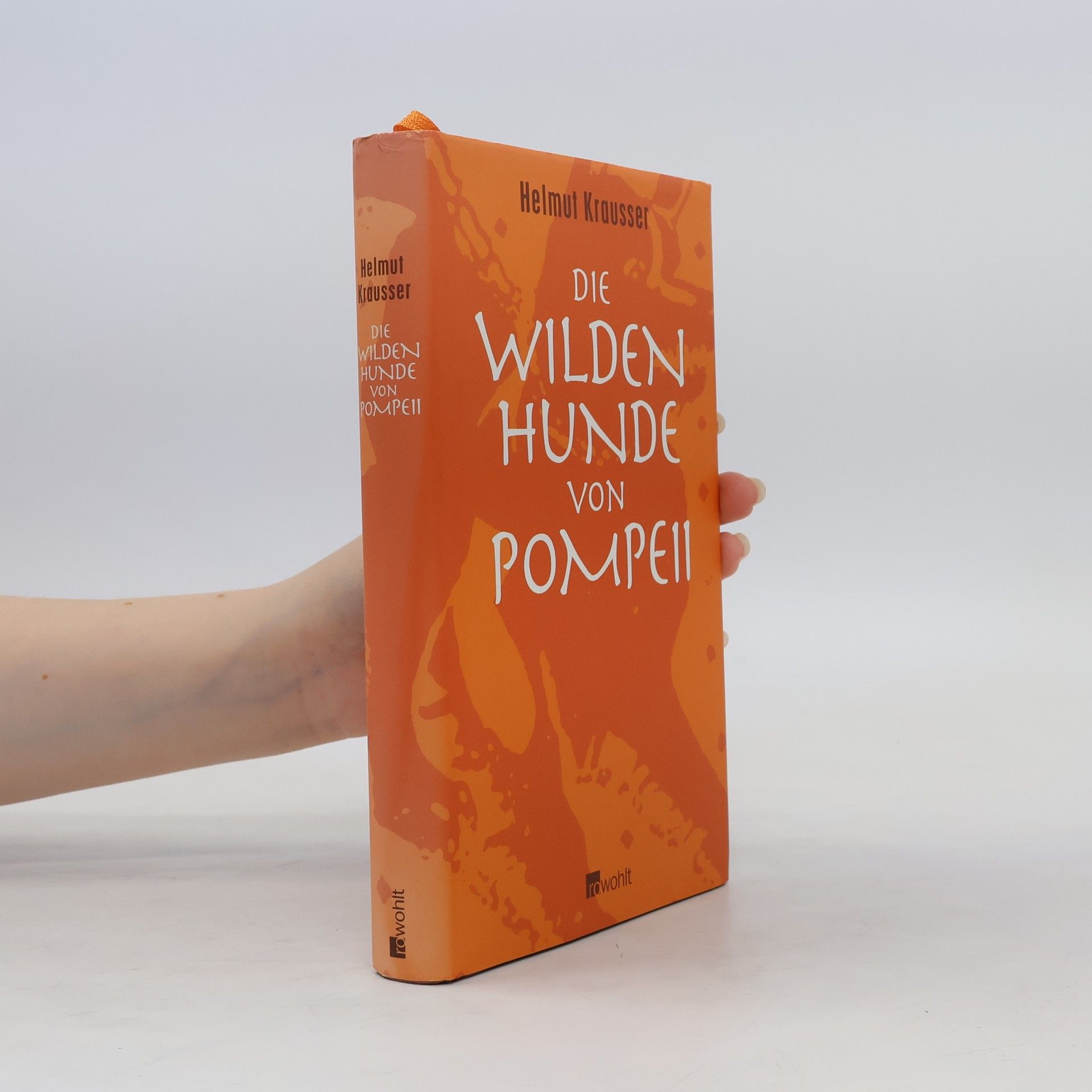 Helmut Krausser Die wilden Hunde von Pompeii