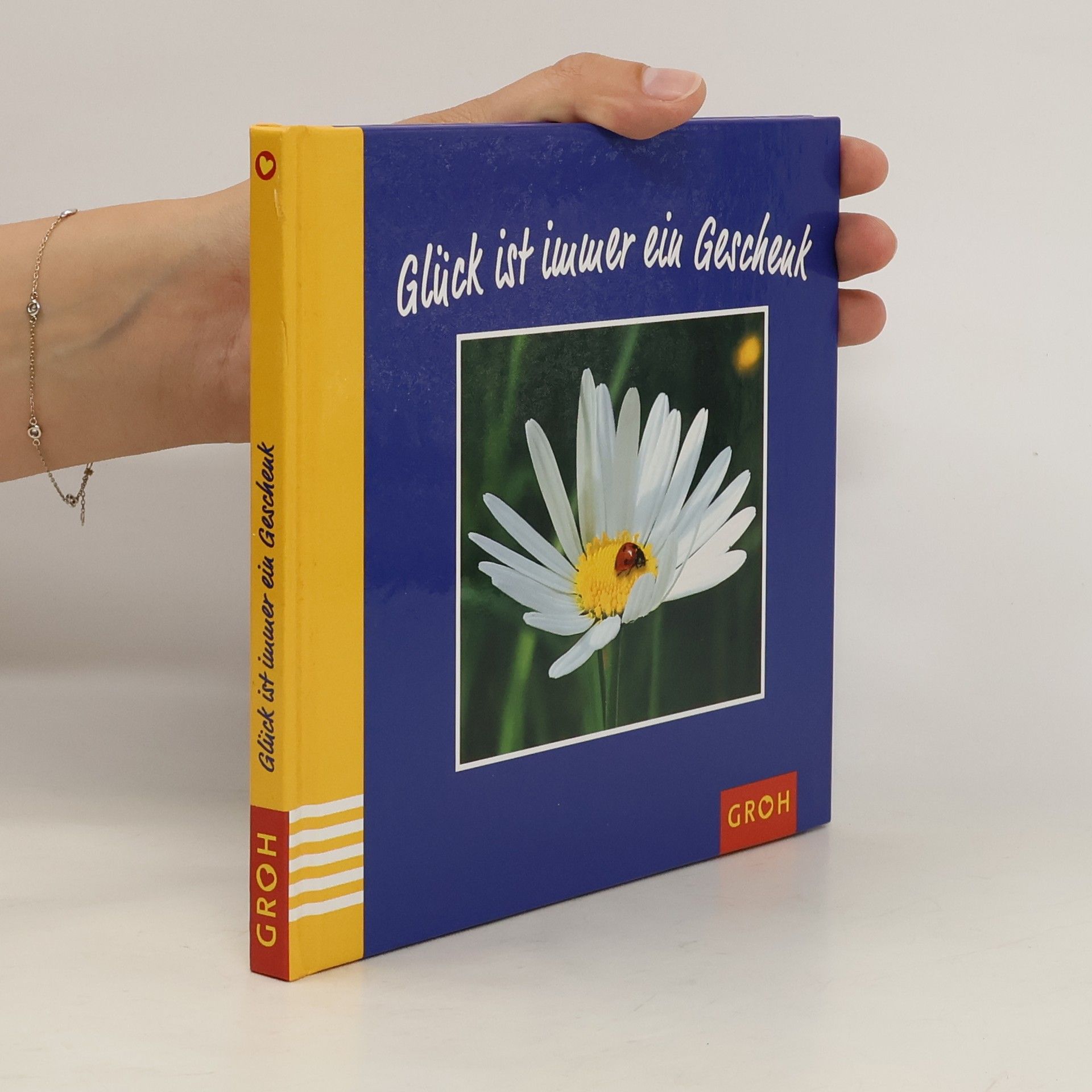 Dorothée Bleker Glück ist immer ein Geschenk