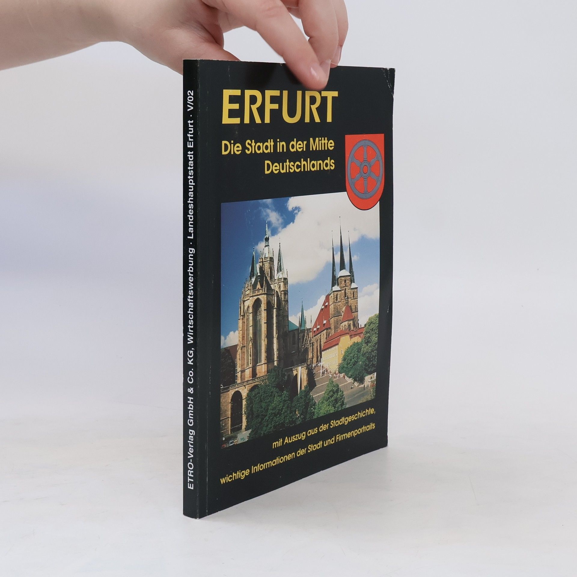 Collectif d'auteurs Erfurt. Die Stadt in der Mitte Deutschlands