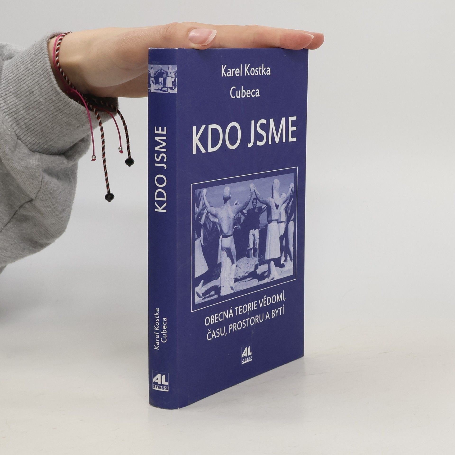 Karel Kostka Kdo jsme. Obecná teorie vědomí, času, prostoru a bytí