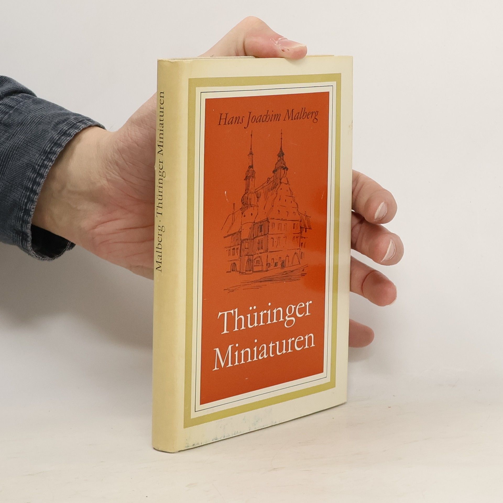 Hans-Joachim Malberg Thüringer Miniaturen. Kleine Städte zwischen Einst und Heute