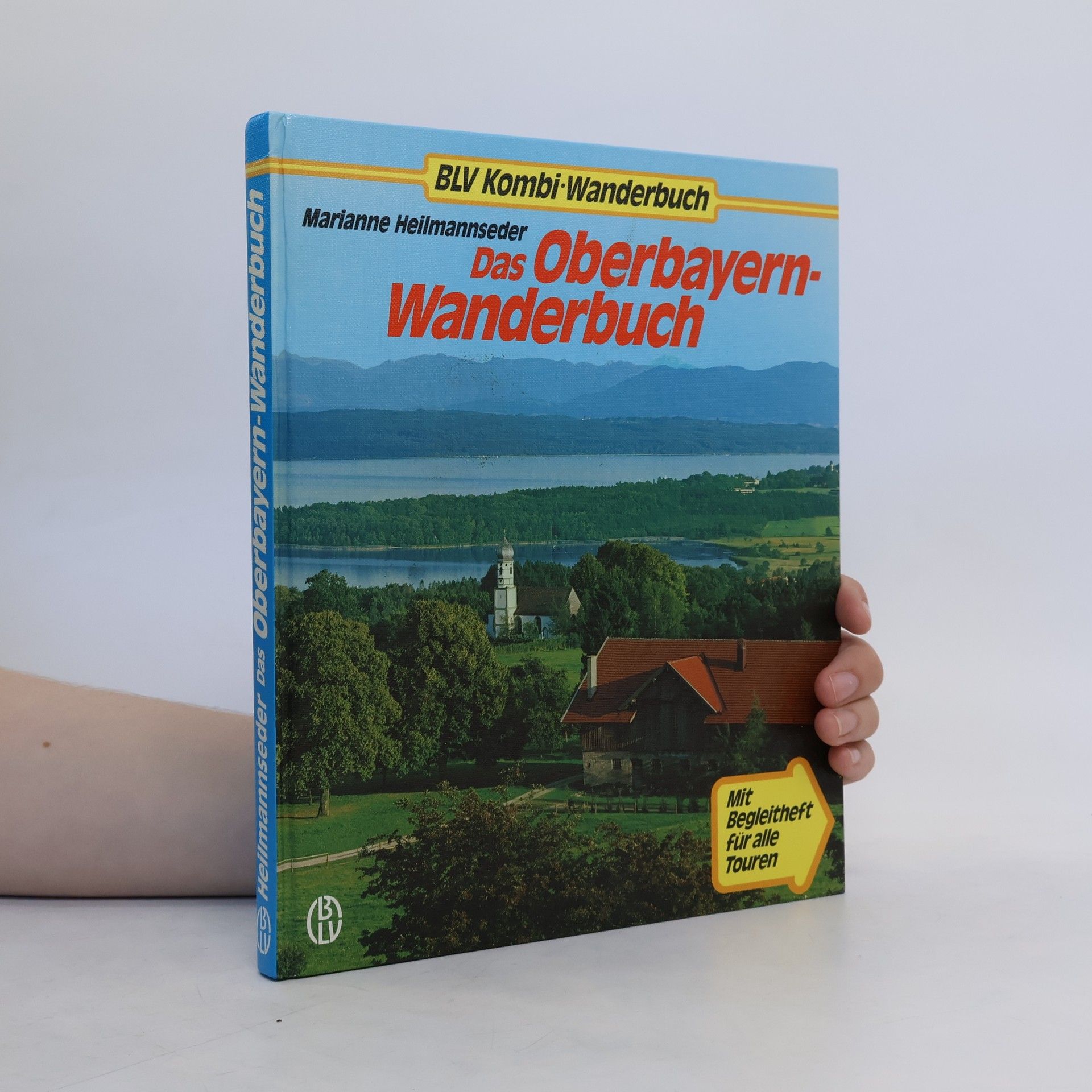 Marianne Heilmannseder Das Oberbayern-Wanderbuch