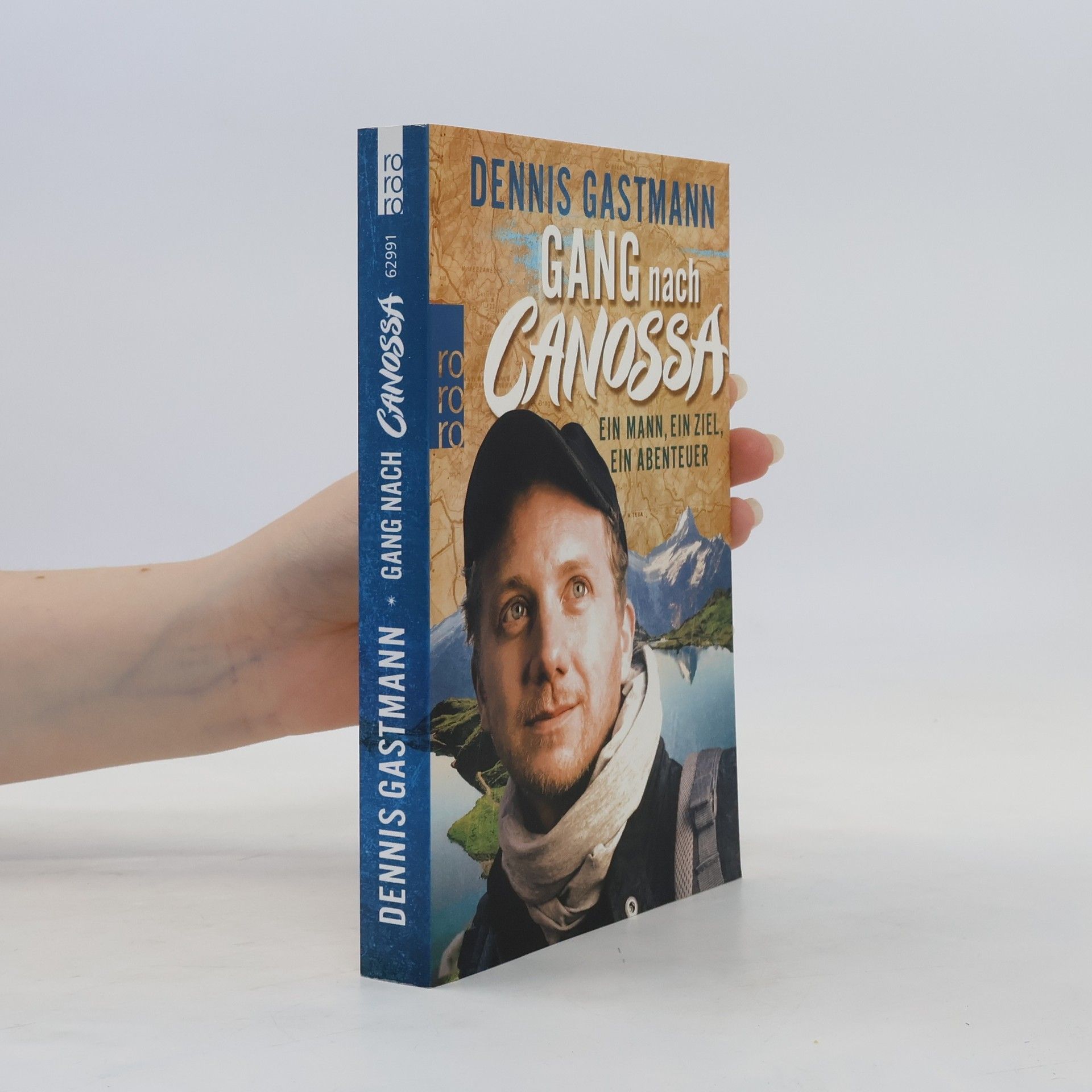 Dennis Gastmann Gang nach Canossa. Ein Mann, ein Ziel, ein Abenteuer