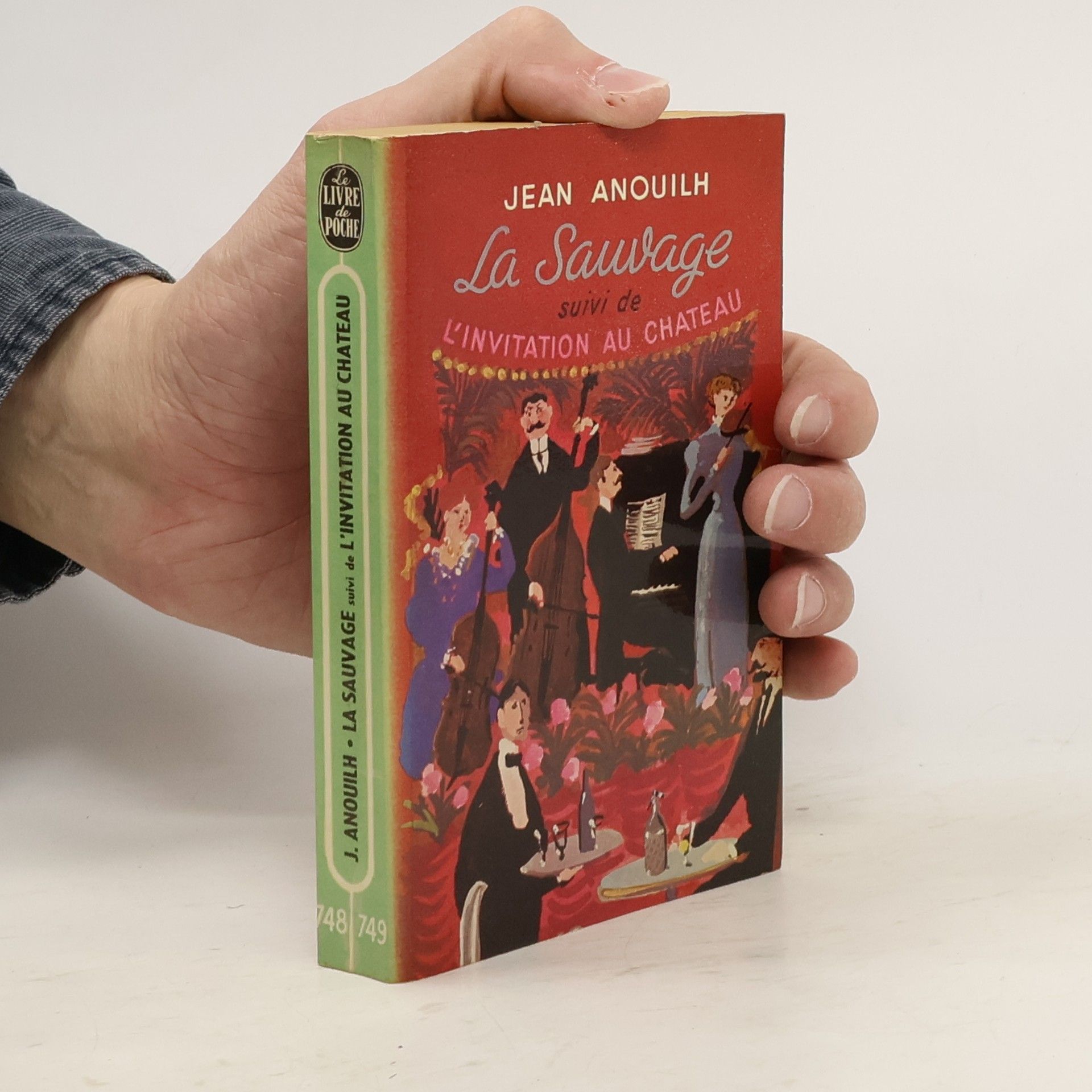 Jean Anouilh La sauvage. Suivi de L'invitation au château