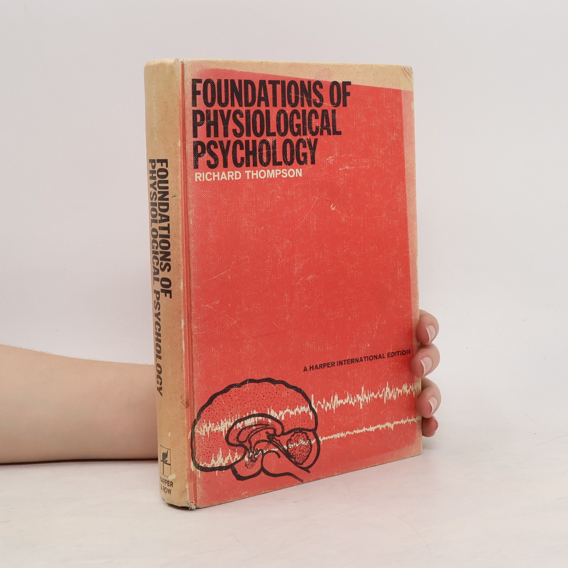 Richard F. Thompson Foundations of Physiological Psychology
