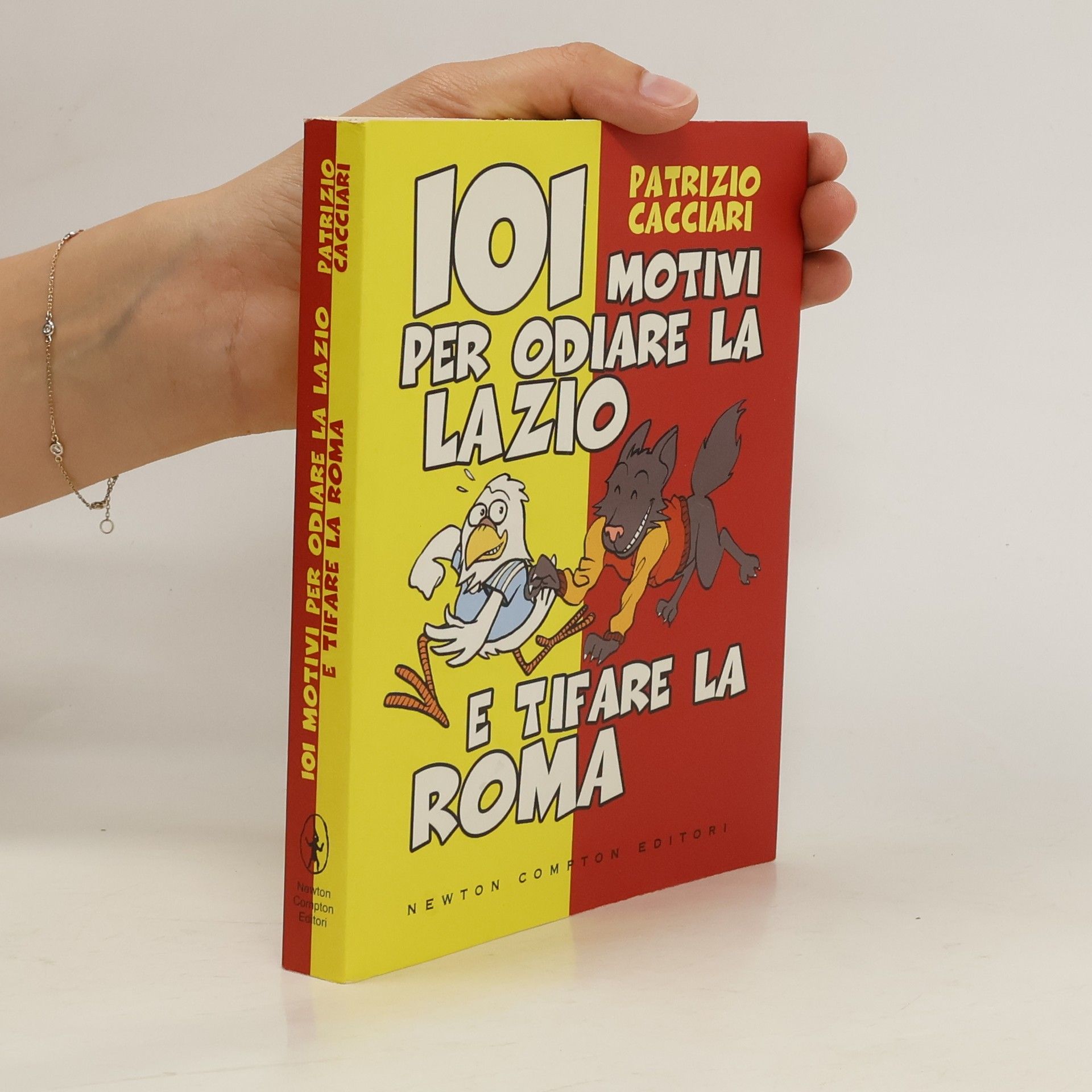 Patrizio Cacciari 101 motivi per odiare la Lazio e tifare la Roma