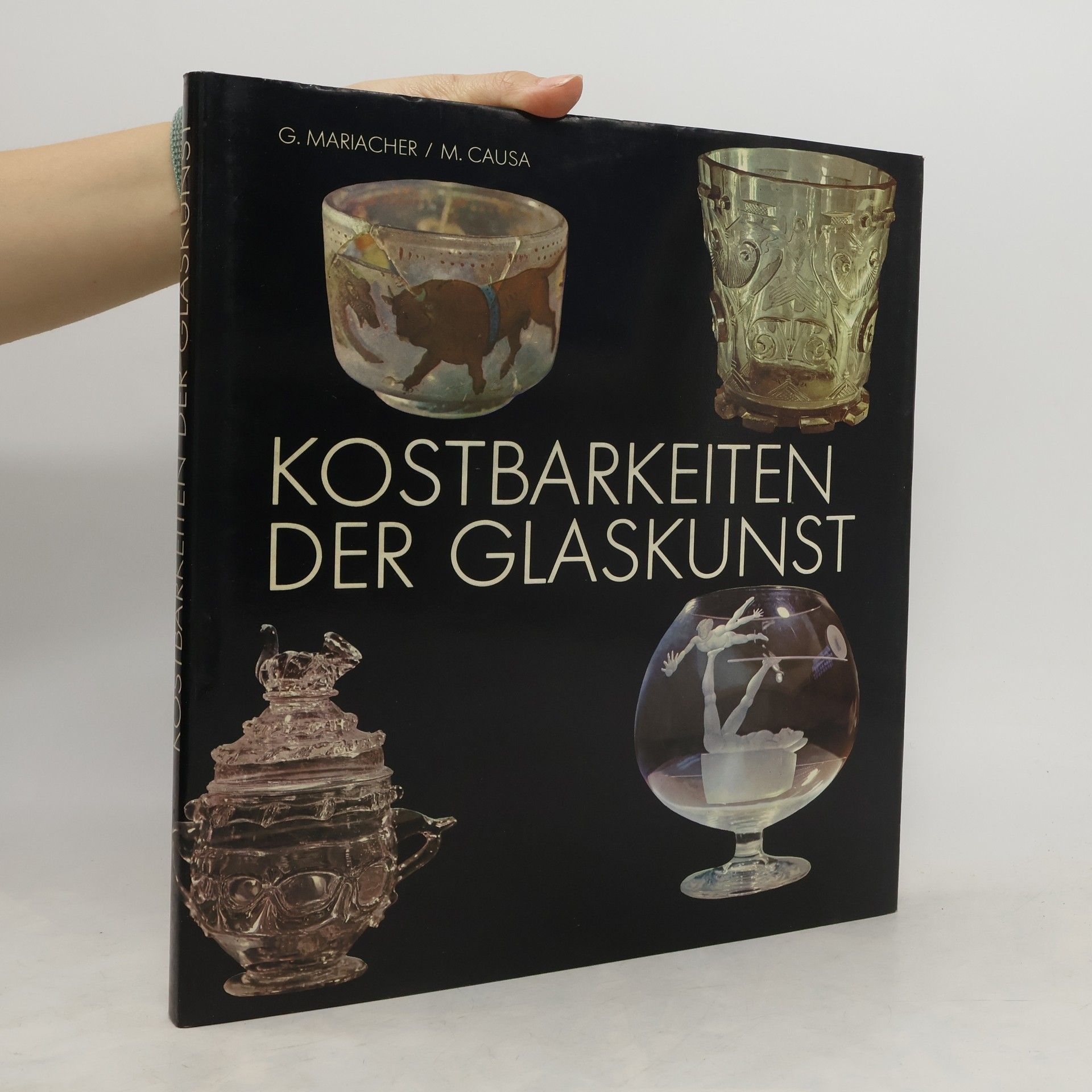 G. Mariacher Kostbarkeiten der glaskunst: Von der Antike bis zur Renaissance