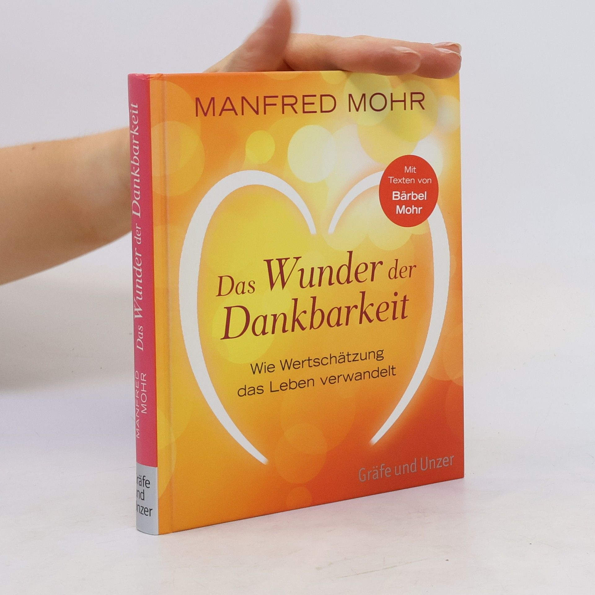 Manfred Mohr Das Wunder der Dankbarkeit