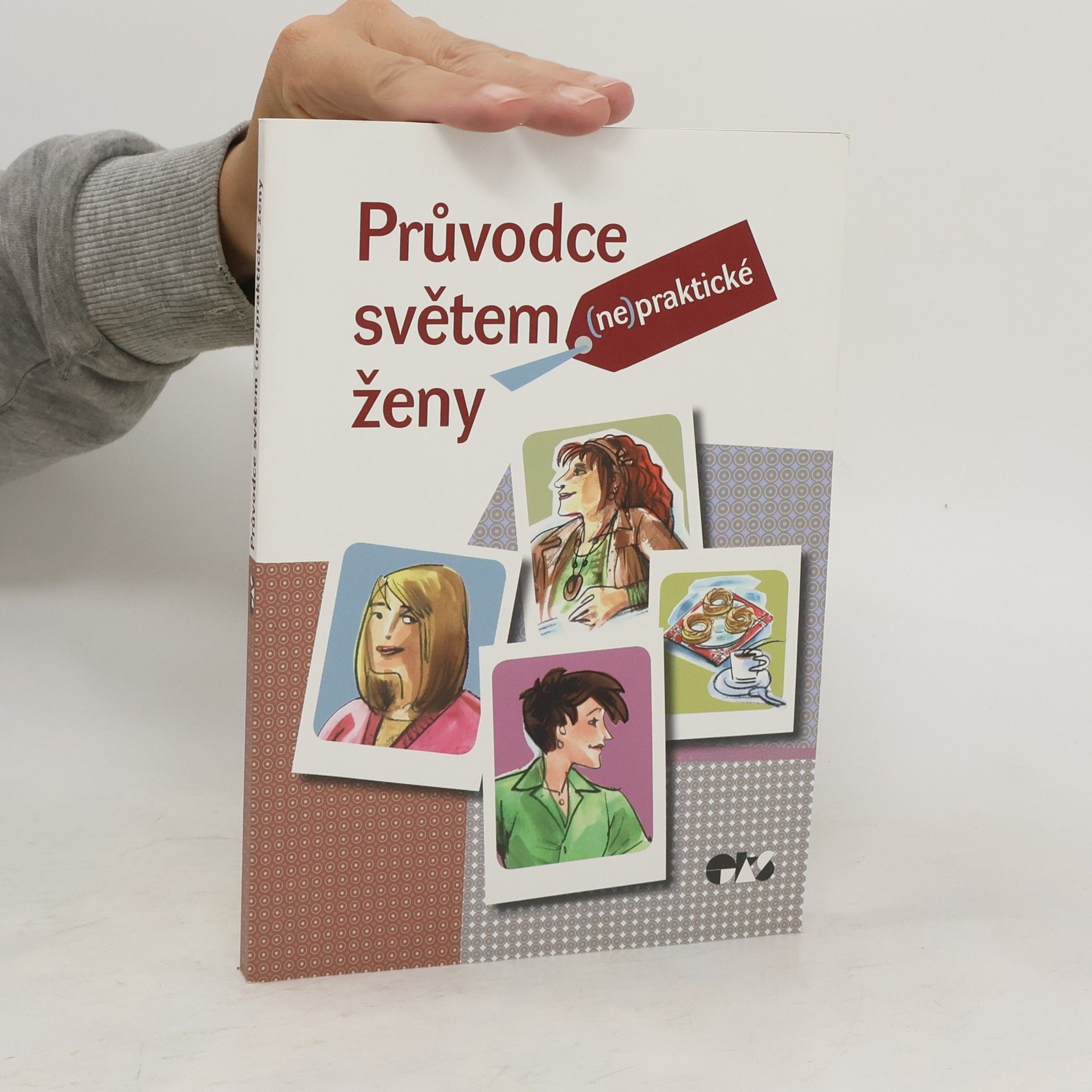 Ivana Šindlerová Průvodce světem (ne)praktické ženy
