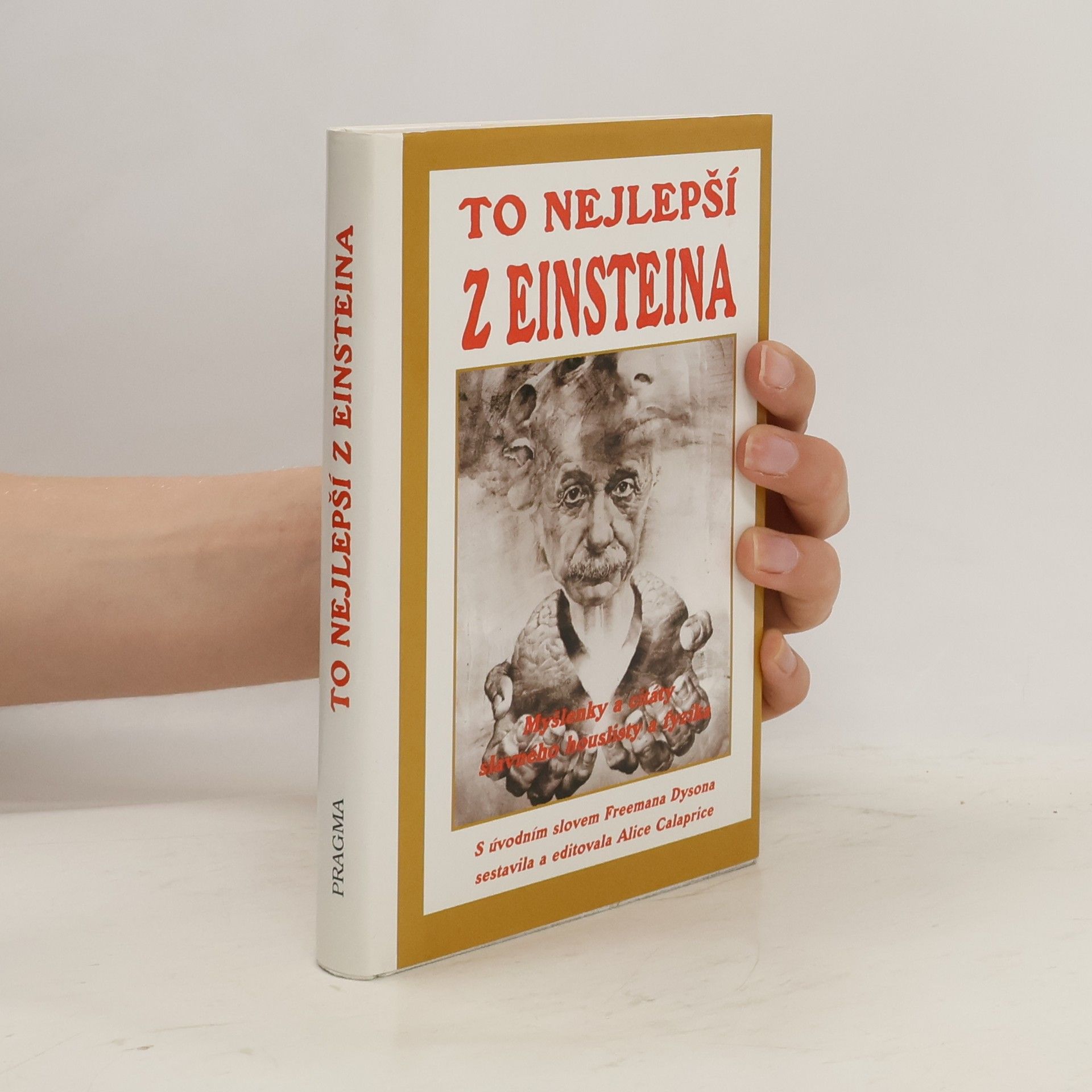 Albert Einstein To nejlepší z Einsteina. Myšlenky a citáty slavného houslisty a fyzika