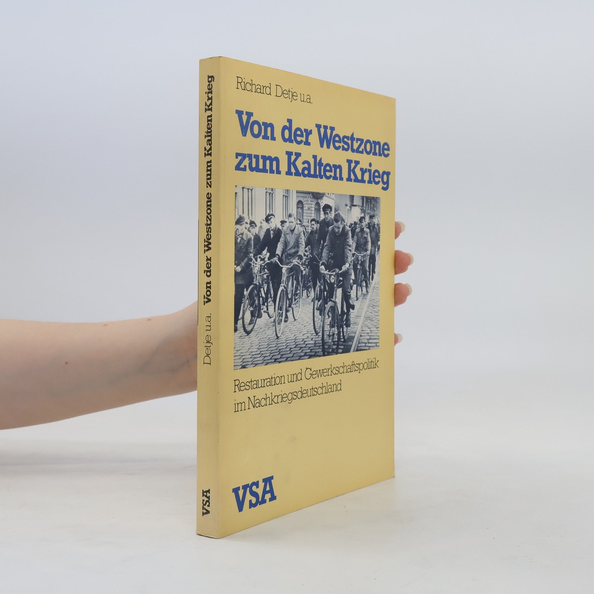 Richard Detje Von der Westzone zum Kalten Krieg