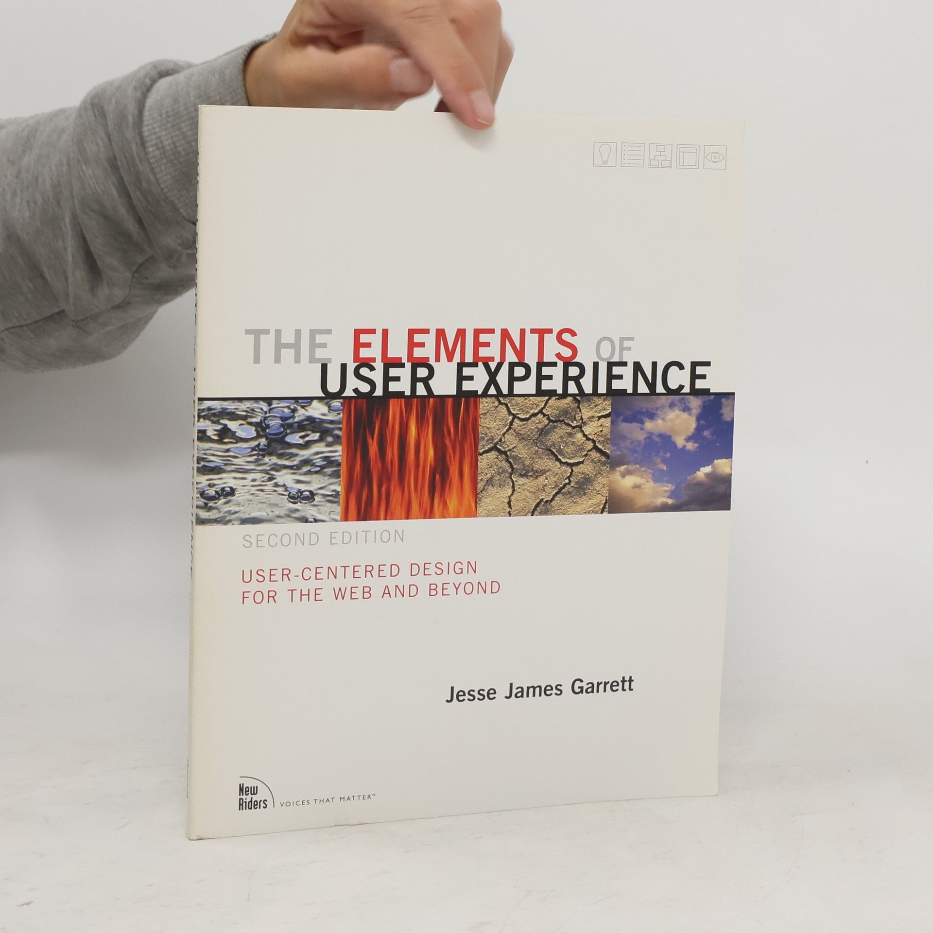 Jessie James Garrett The Elements of User Experience. User-Centered Design for the Web and Beyond