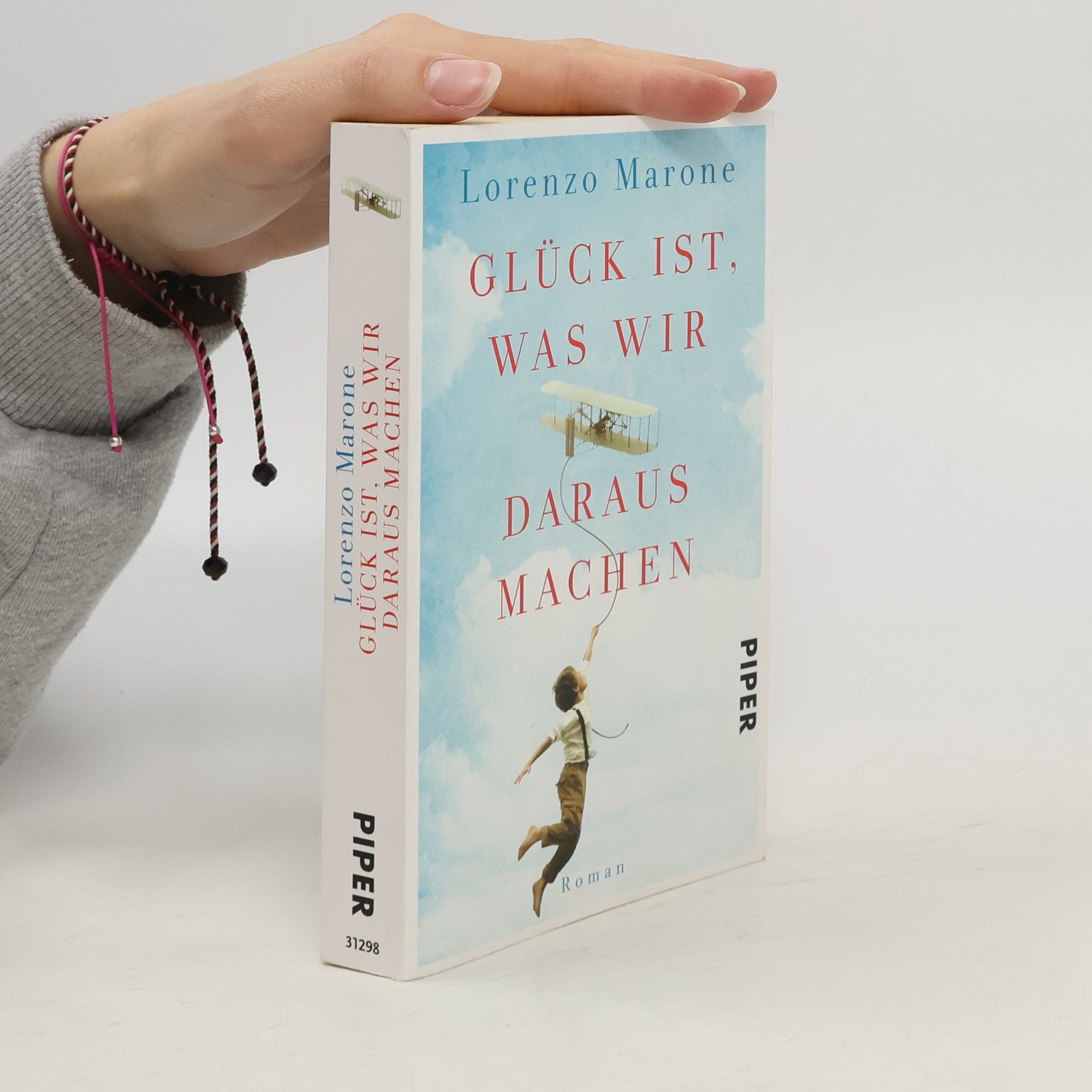 Lorenzo Marone Glück ist, was wir daraus machen