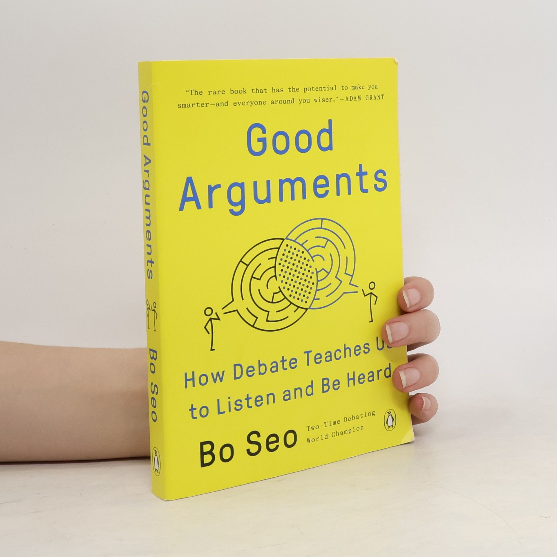 Seo Ije Good Arguments: How Debate Teaches Us to Listen and Be Heard