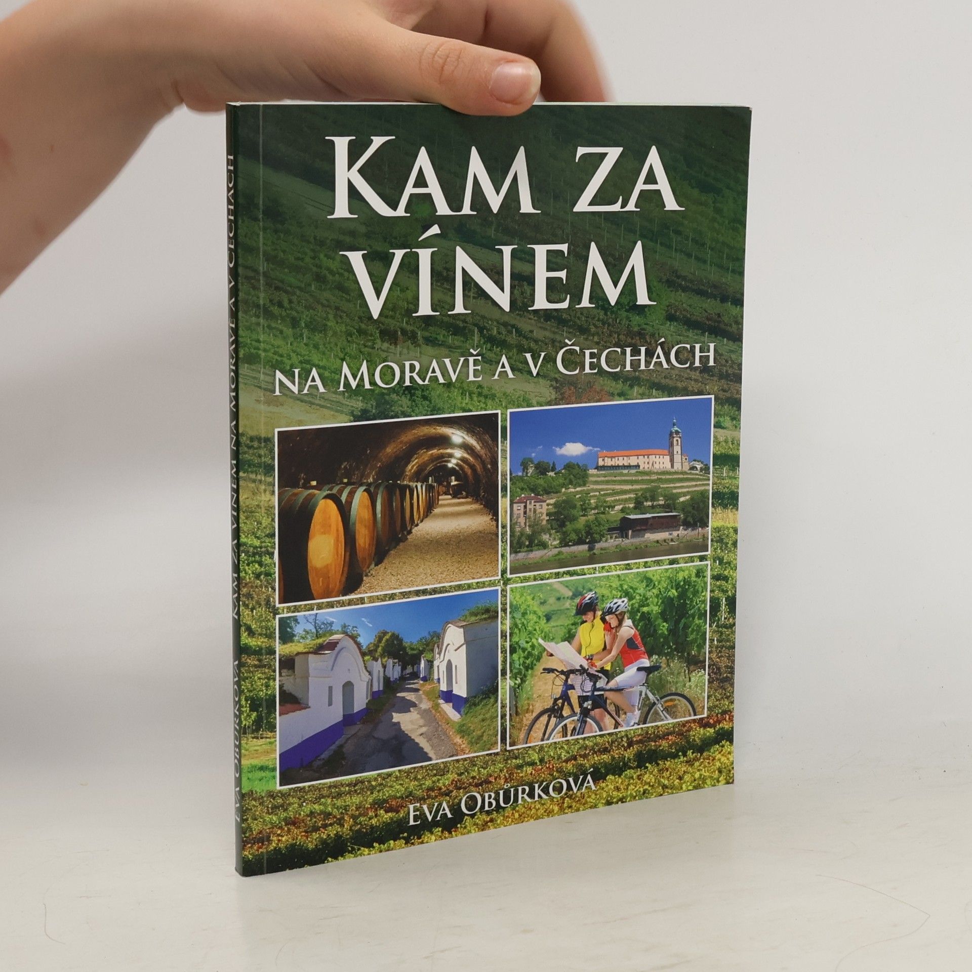 Eva Obůrková Kam za vínem na Moravě a v Čechách