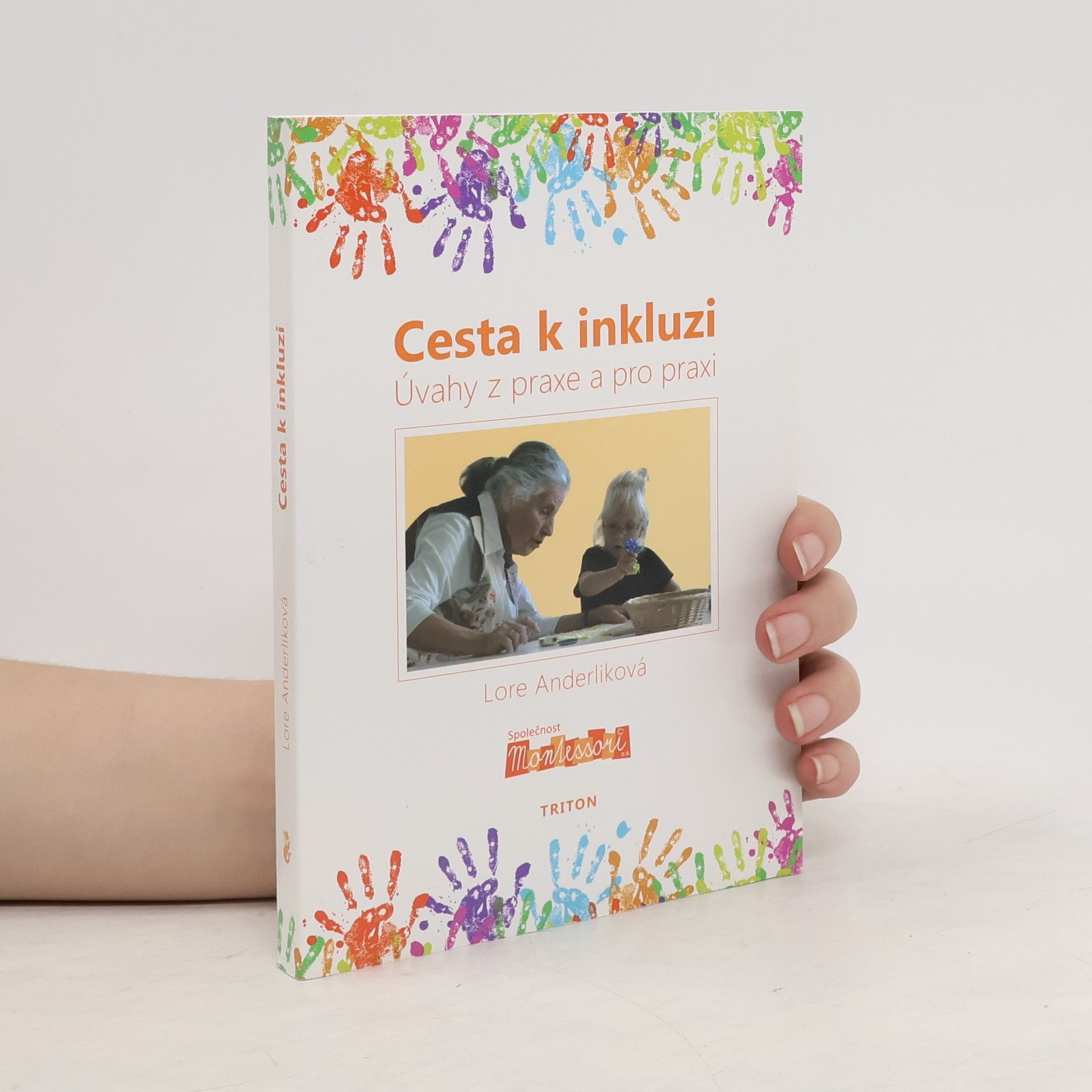 Lore Anderlik Cesta k inkluzi. Úvahy z praxe a pro praxi
