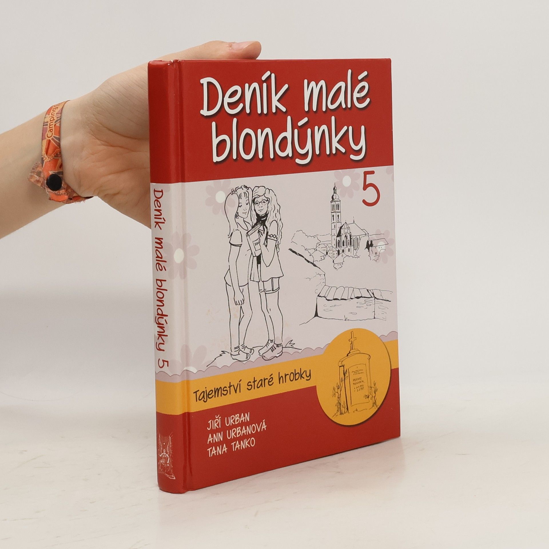 Jiří Urban Deník malé blondýnky 5. Tajemství staré hrobky.