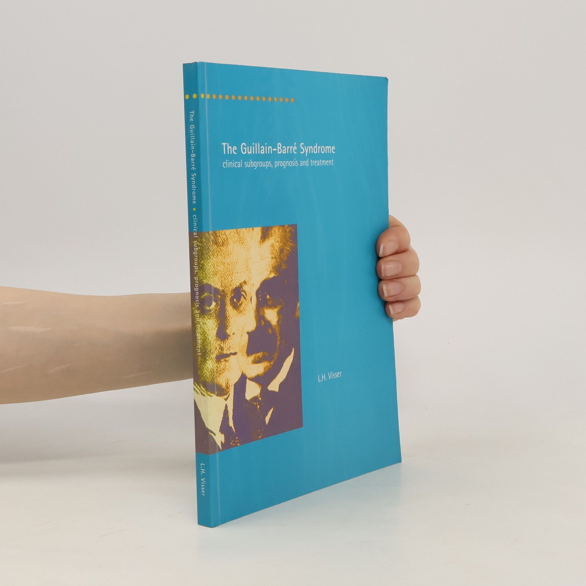 Leendert Hendrik Visser The Guillain-Barré Syndrome