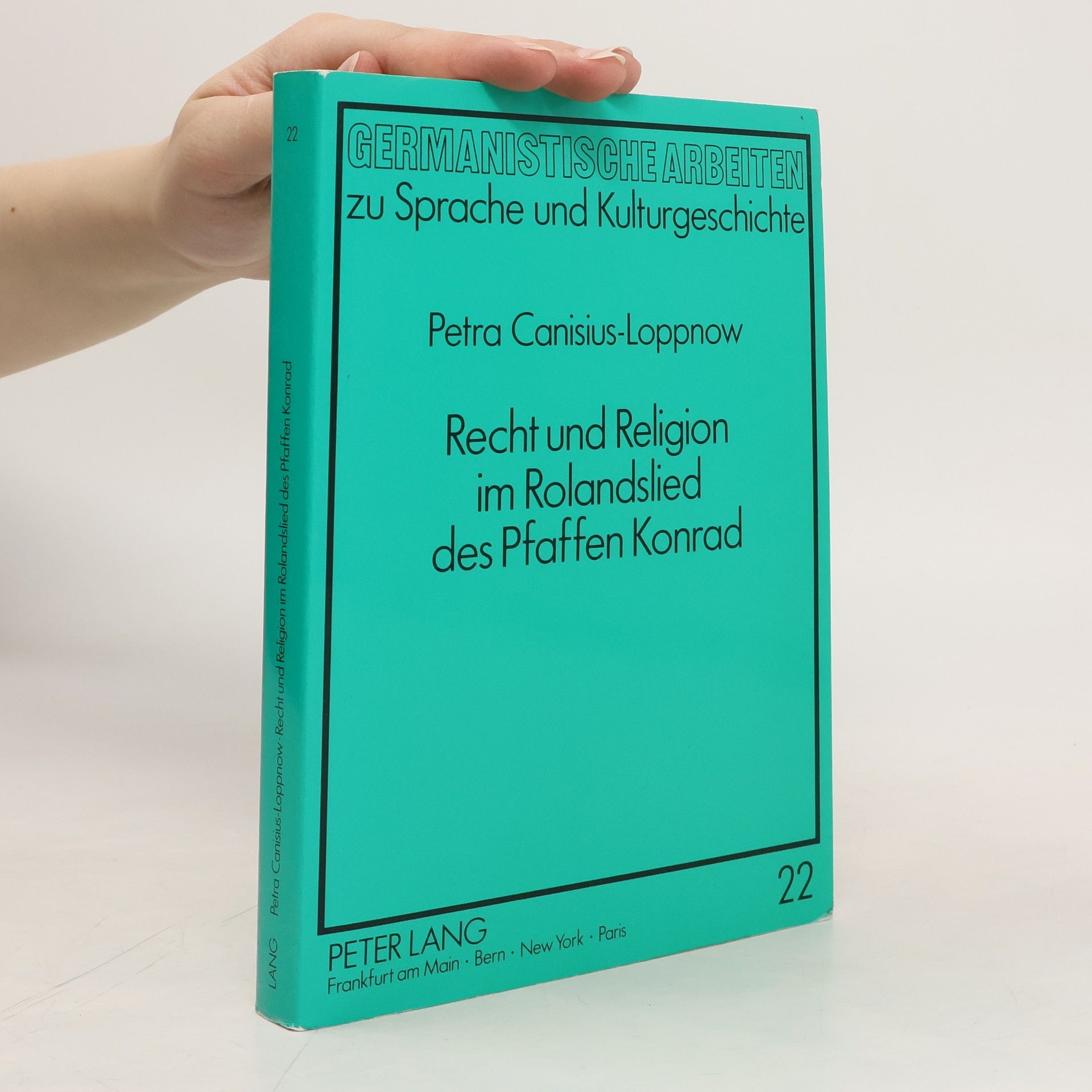 Petra Canisius-Loppnow Recht und Religion im Rolandslied des Pfaffen Konrad