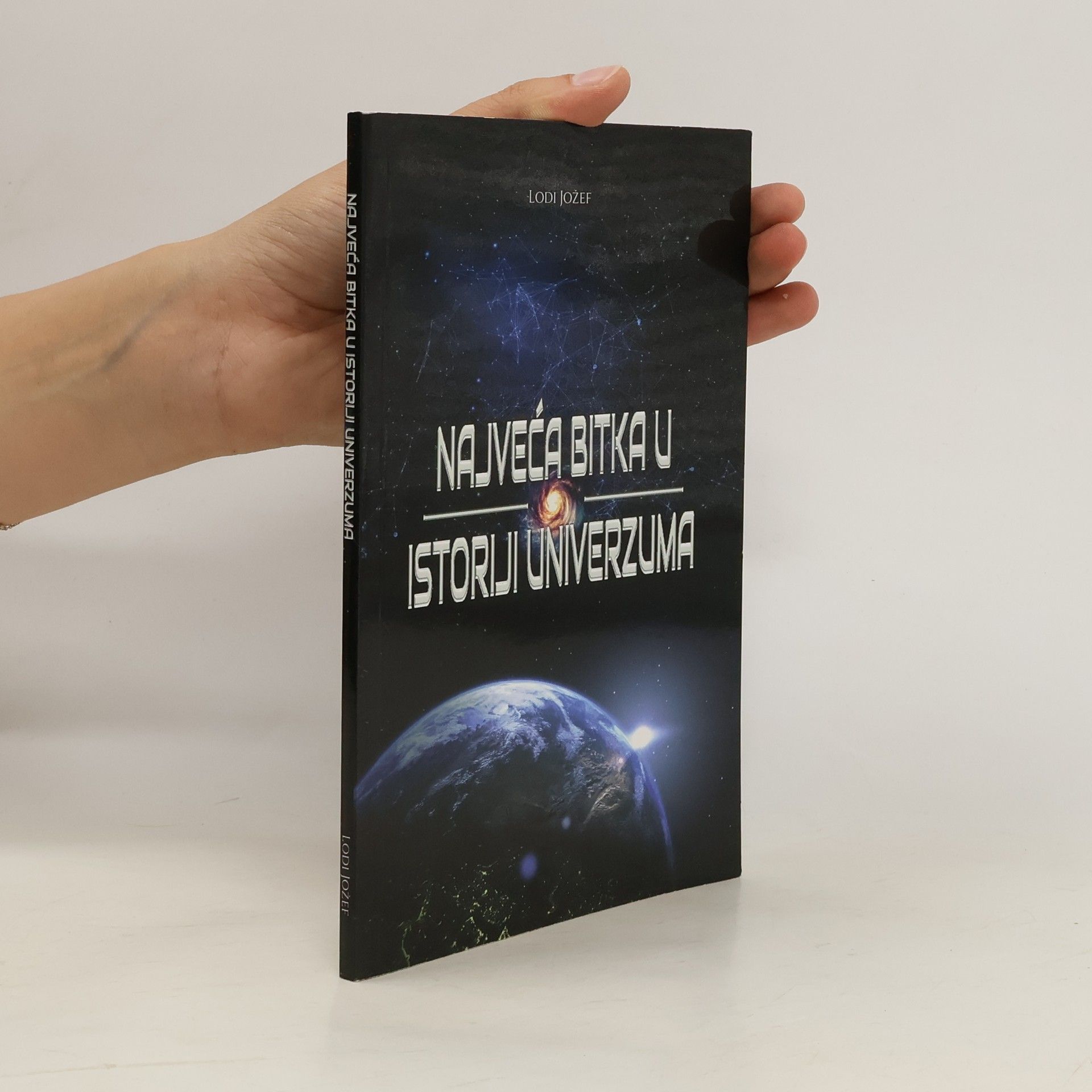 Lodi Jozef  Najveća bitka u istoriji univerzuma