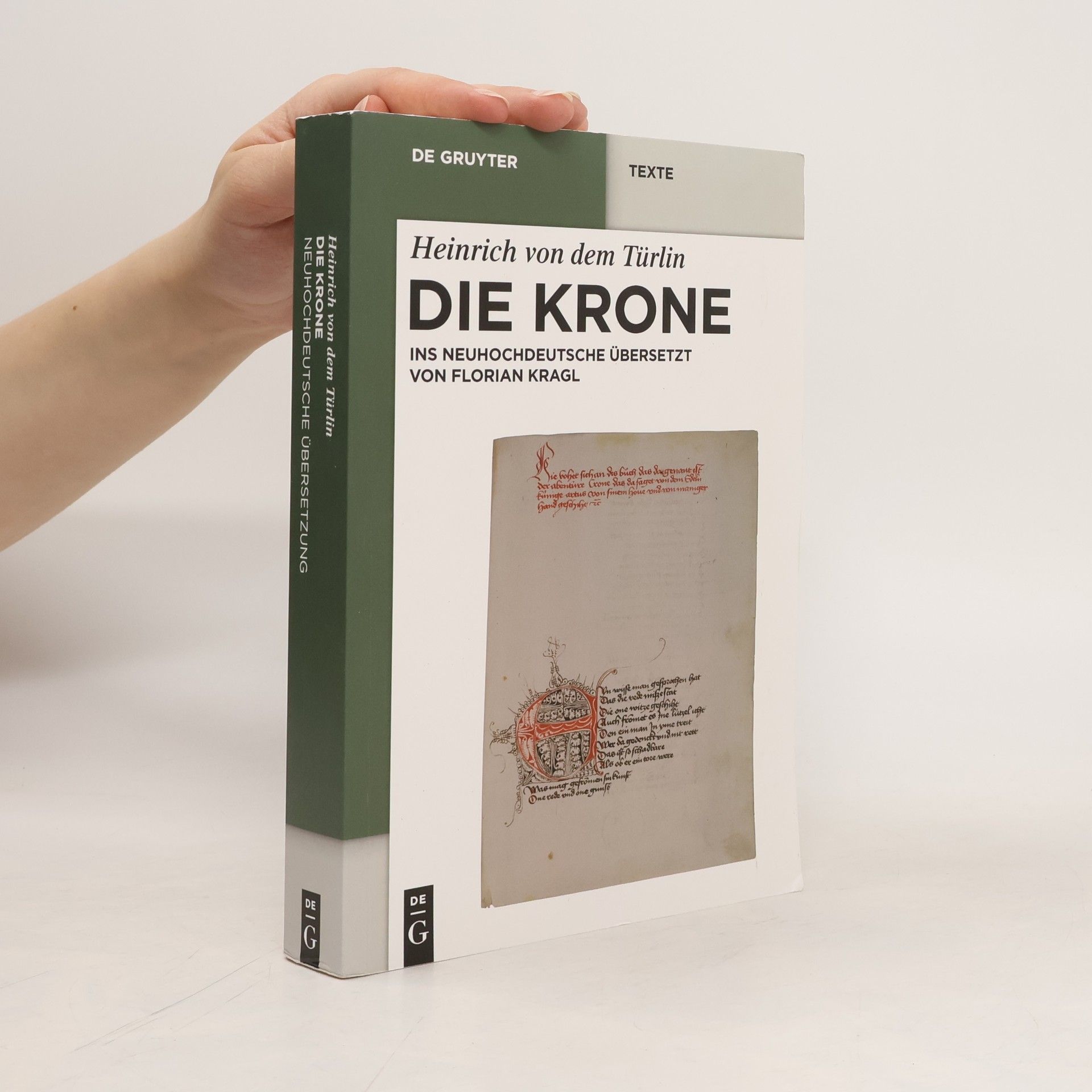 Heinrich von dem Türlin Die Krone. Unter Mitarbeit Von Alfred Ebenbauer Ins Neuhochdeutsche