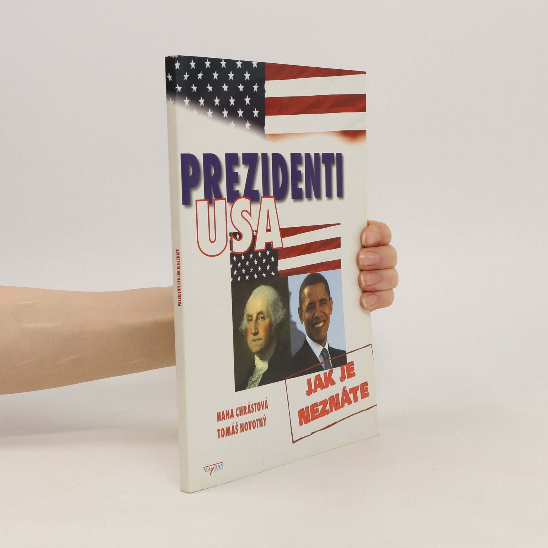 Tomáš Novotný Prezidenti USA - Jak je neznáte