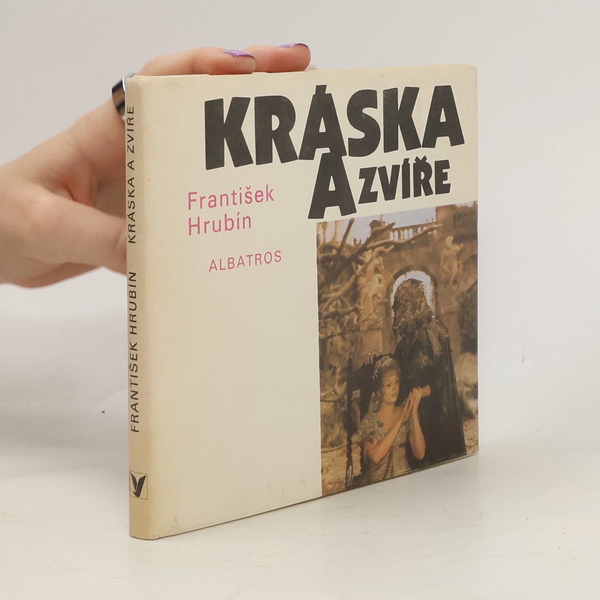 František Hrubín Kráska a zvíře