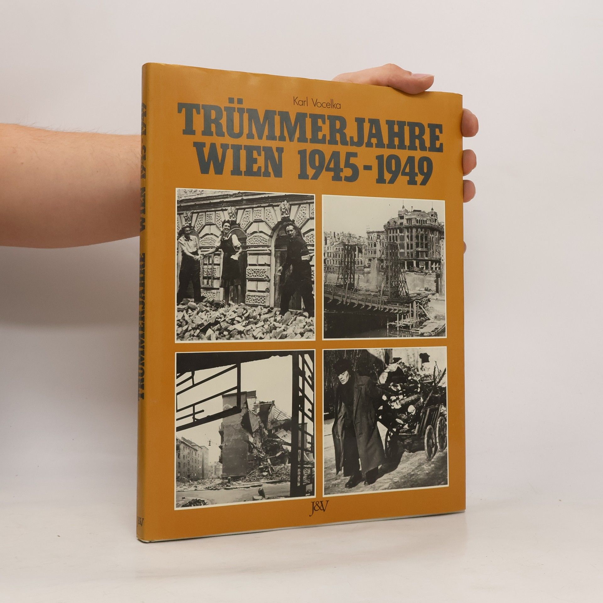 Karl Vocelka Trümmerjahre Wien 1945 - 1949