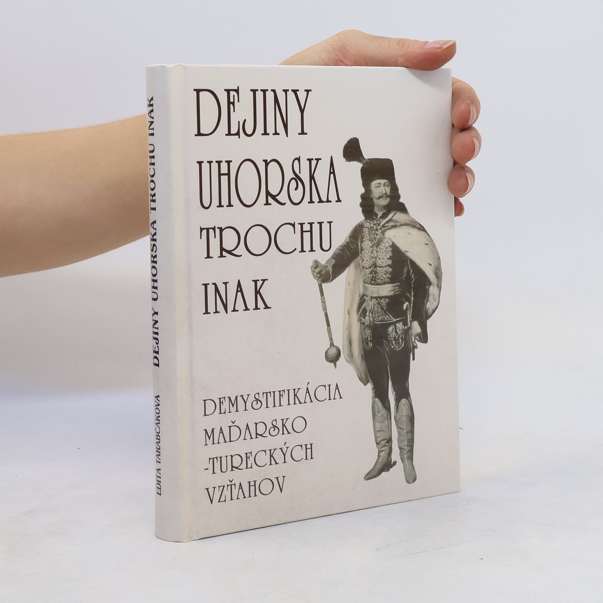 Edita Tarabčáková Dejiny Uhorska trochu inak