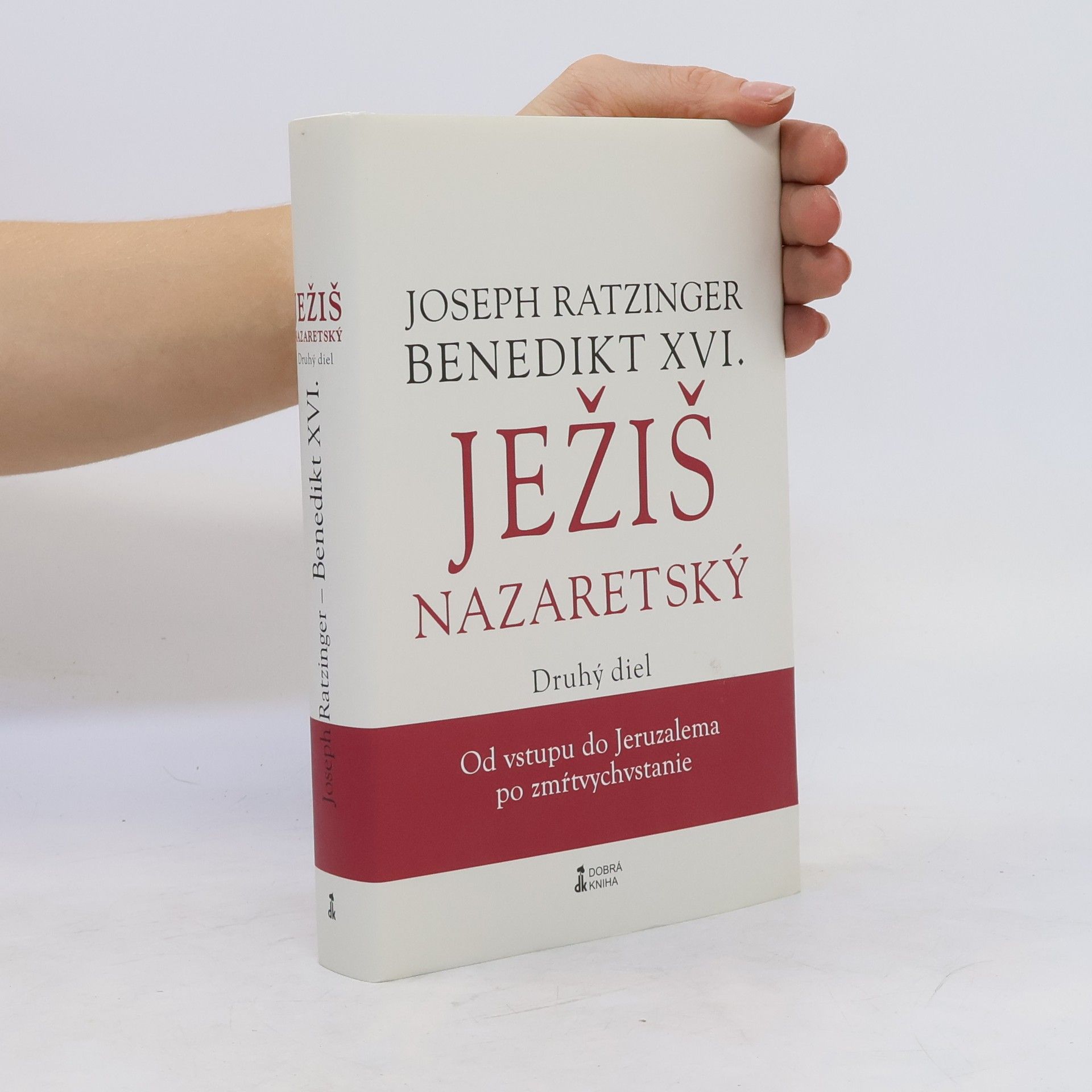 Benedikt XVI. Ježiš Nazaretský – Druhý diel