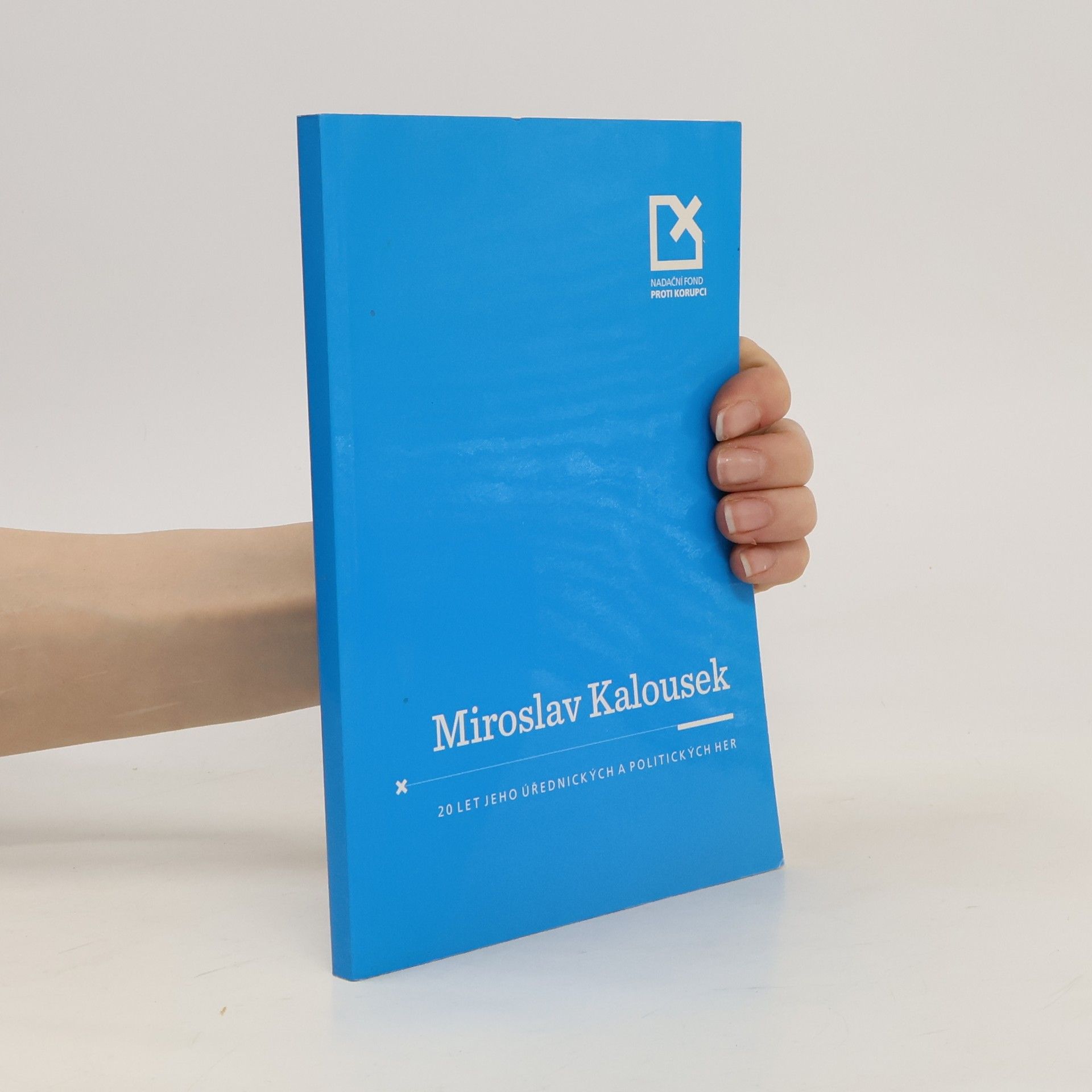 Kolektív autorov Miroslav Kalousek a 20 let jeho úřednických a politických her