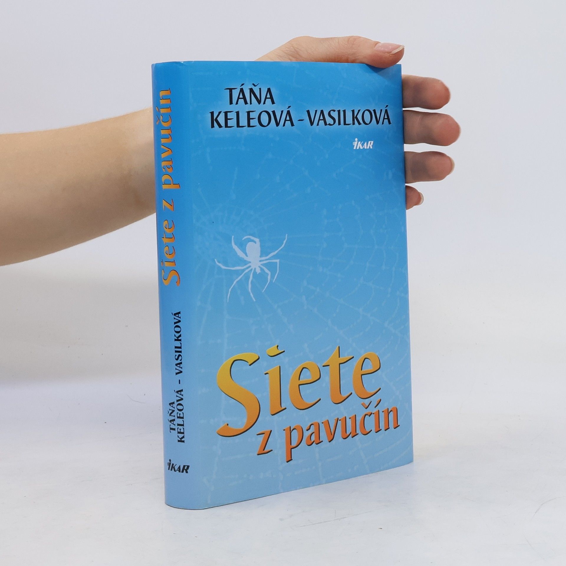 Táňa Keleová-Vasilková Siete z pavučín
