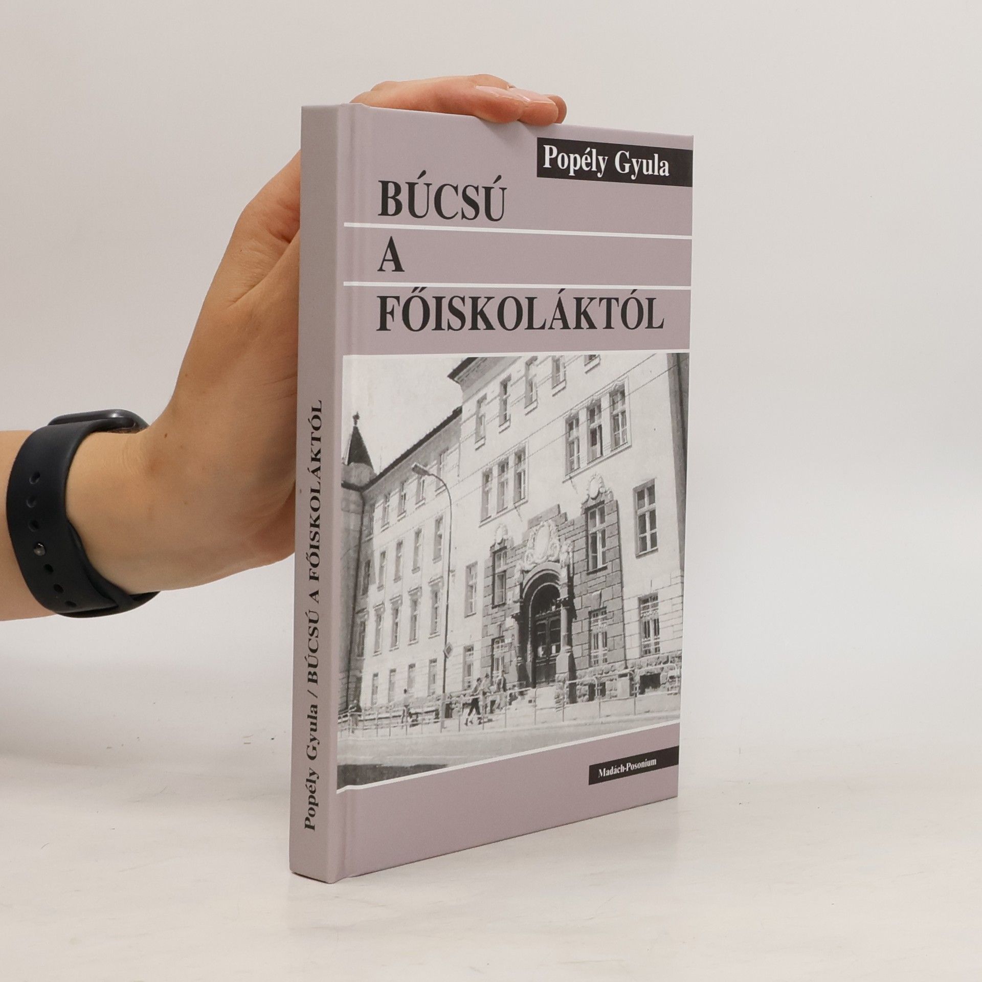 Gyula Popély Búcsú a főiskoláktól