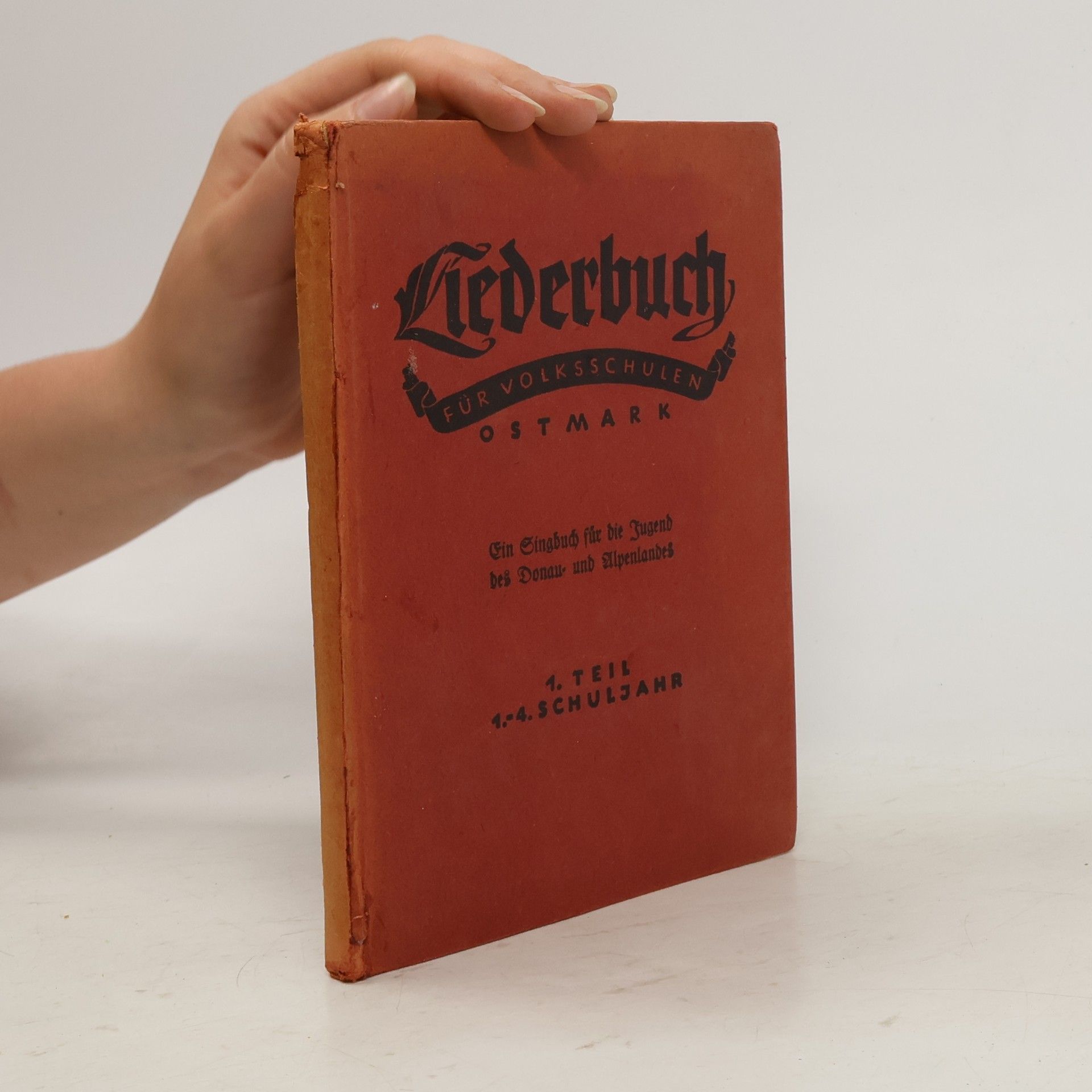 Gadringer Liederbuch für Volksschulen. Ostmark. 1. Teil 1. - 4. Schuljahr