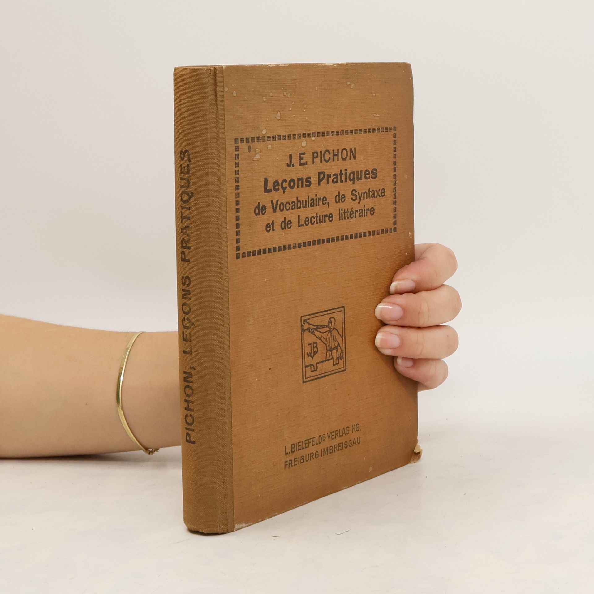 J. E. Pichon Leçons Pratiques de vocabulaire, de syntaxe et de Lecture littéraire