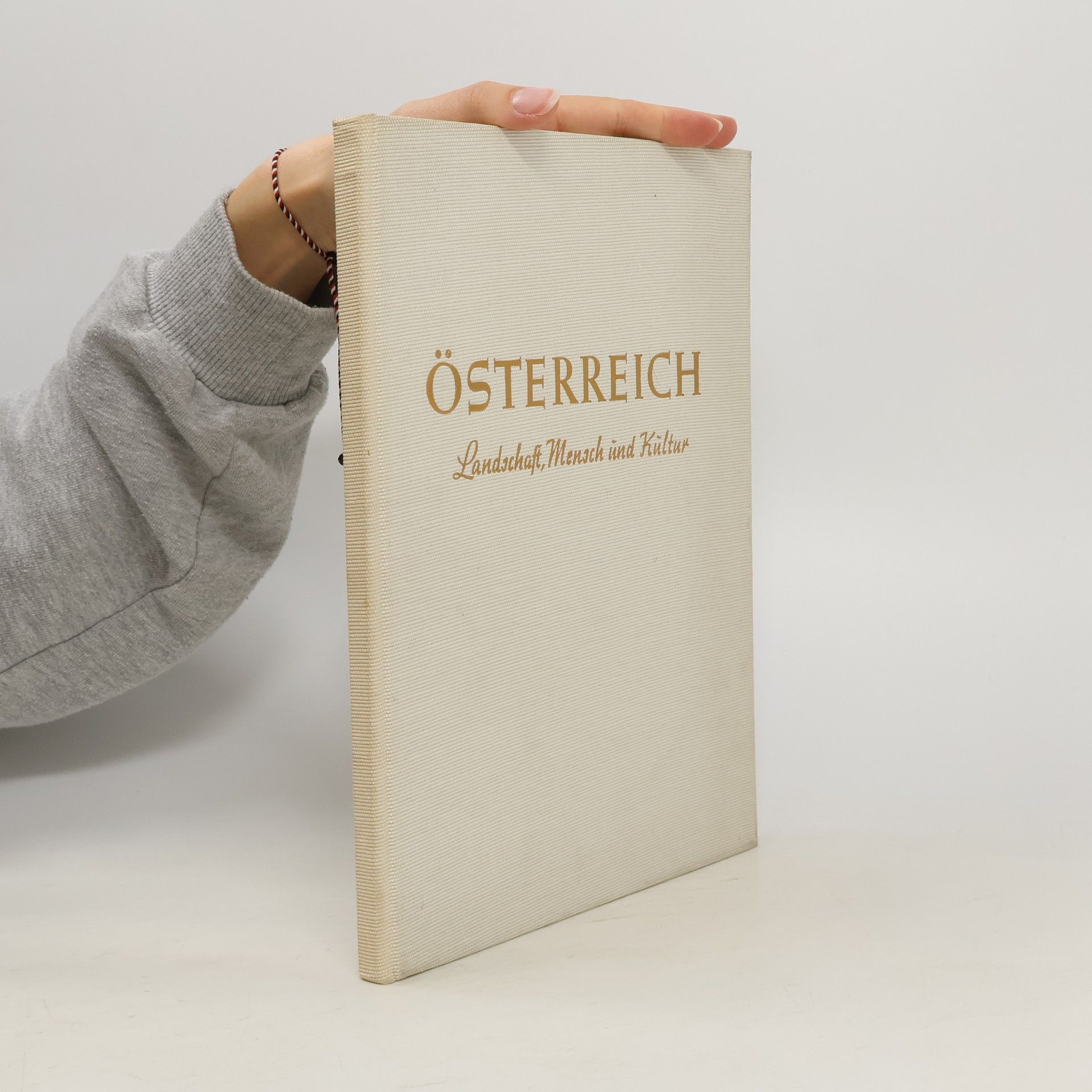 Autorenkollektiv Österreich. Landschaft, Mensch und Kultur